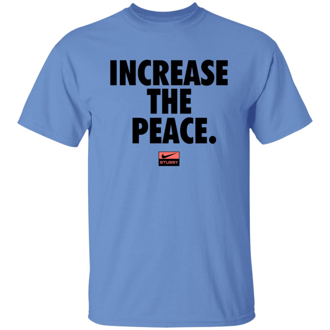 Increase The Peace Shirt Stussy Increase The Peace Shirt Hoodie Sweatshirt - Teechipus