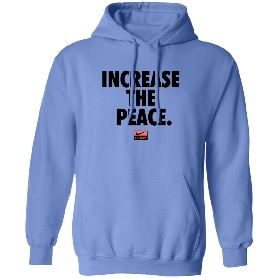 Increase The Peace Shirt Stussy Increase The Peace Shirt Hoodie Sweatshirt - Teechipus