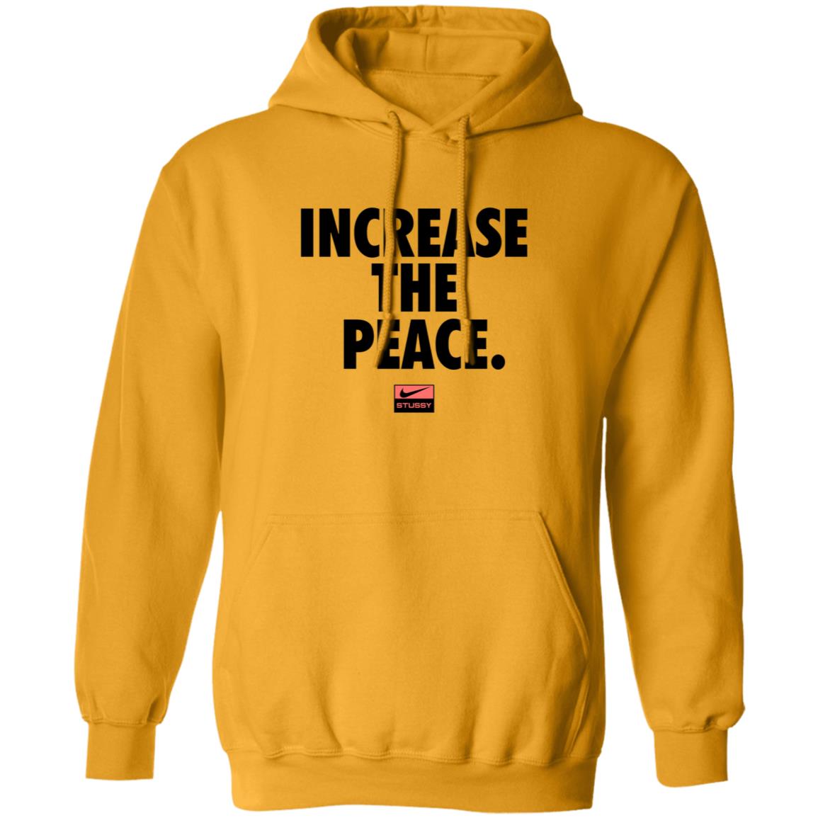 Increase The Peace Shirt Stussy Increase The Peace Shirt Hoodie Sweatshirt - Teechipus