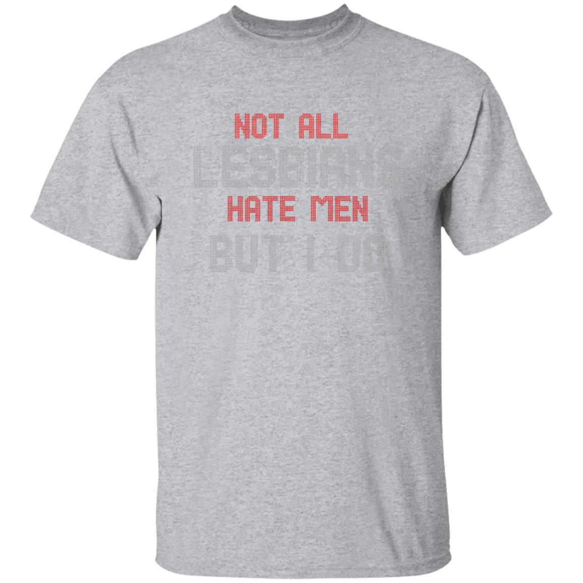 Not All Lesbians Hate Men But I Do Shirt Sarah Schauer Not All Lesbians Hate Men But I Do Shirt Hoodie Sweatshirt - Teechipus
