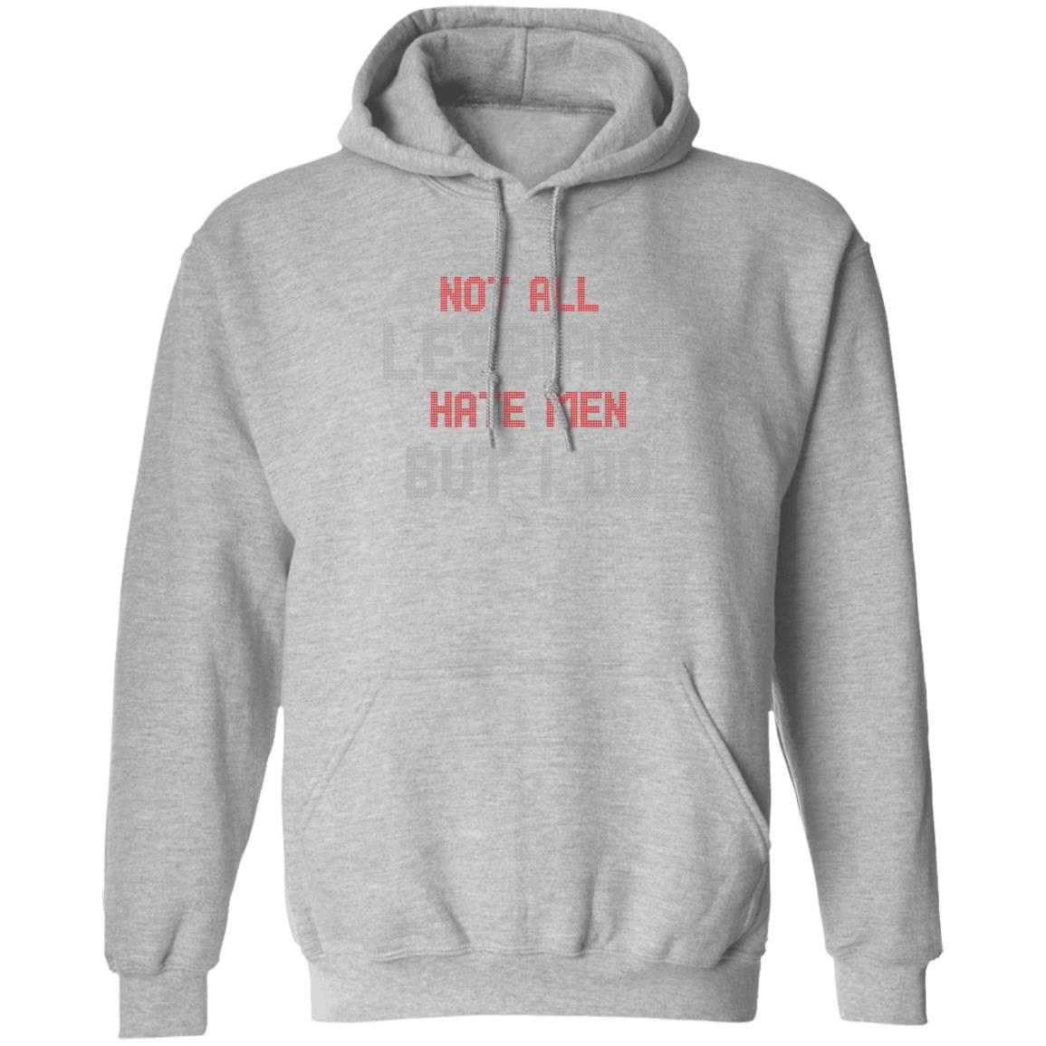 Not All Lesbians Hate Men But I Do Shirt Sarah Schauer Not All Lesbians Hate Men But I Do Shirt Hoodie Sweatshirt - Teechipus