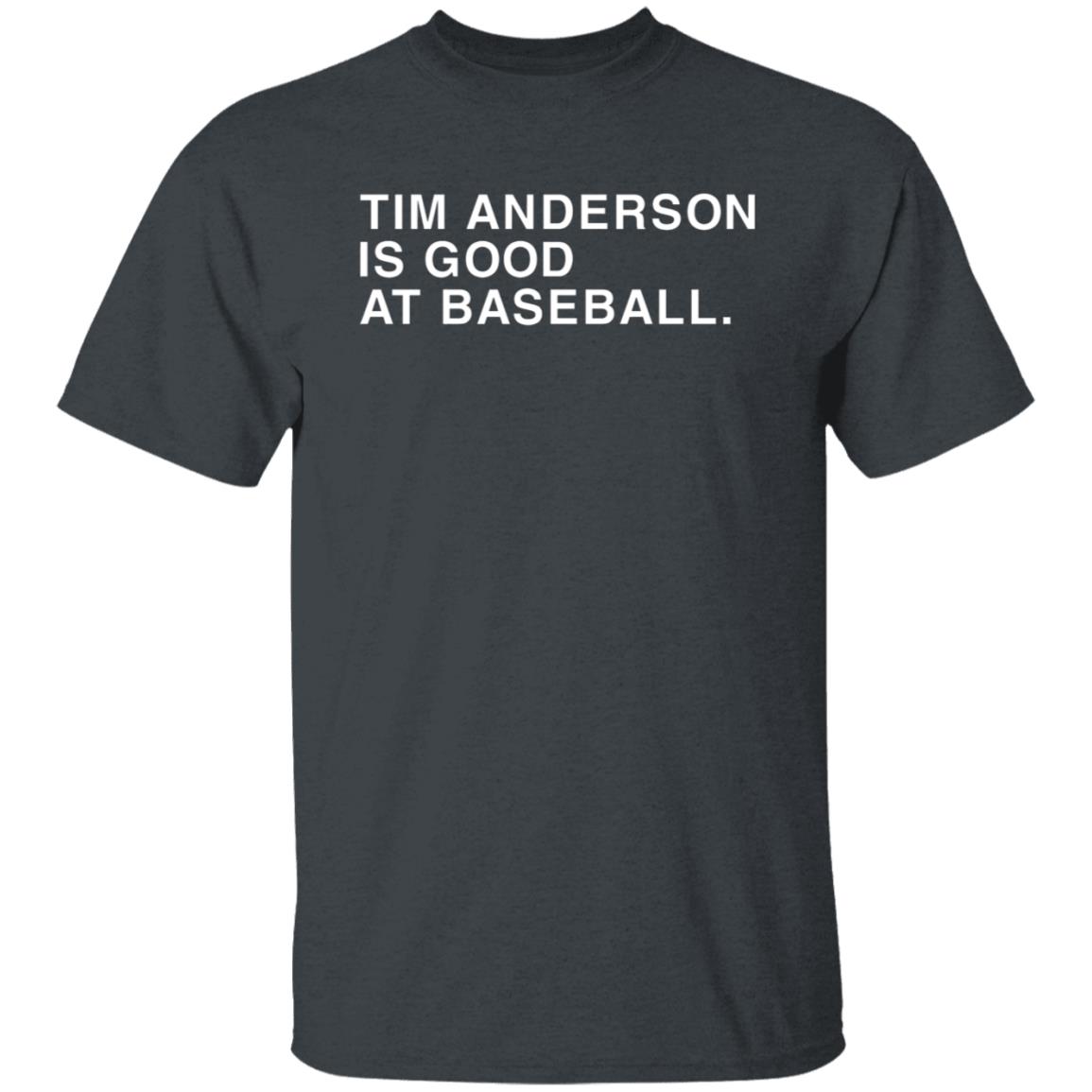 Tim Anderson Shirt Obvious Shirts Tim Anderson Is Good At Baseball Shirt Tim Anderson Chicago Shirt Hoodie Sweatshirt - Teechipus