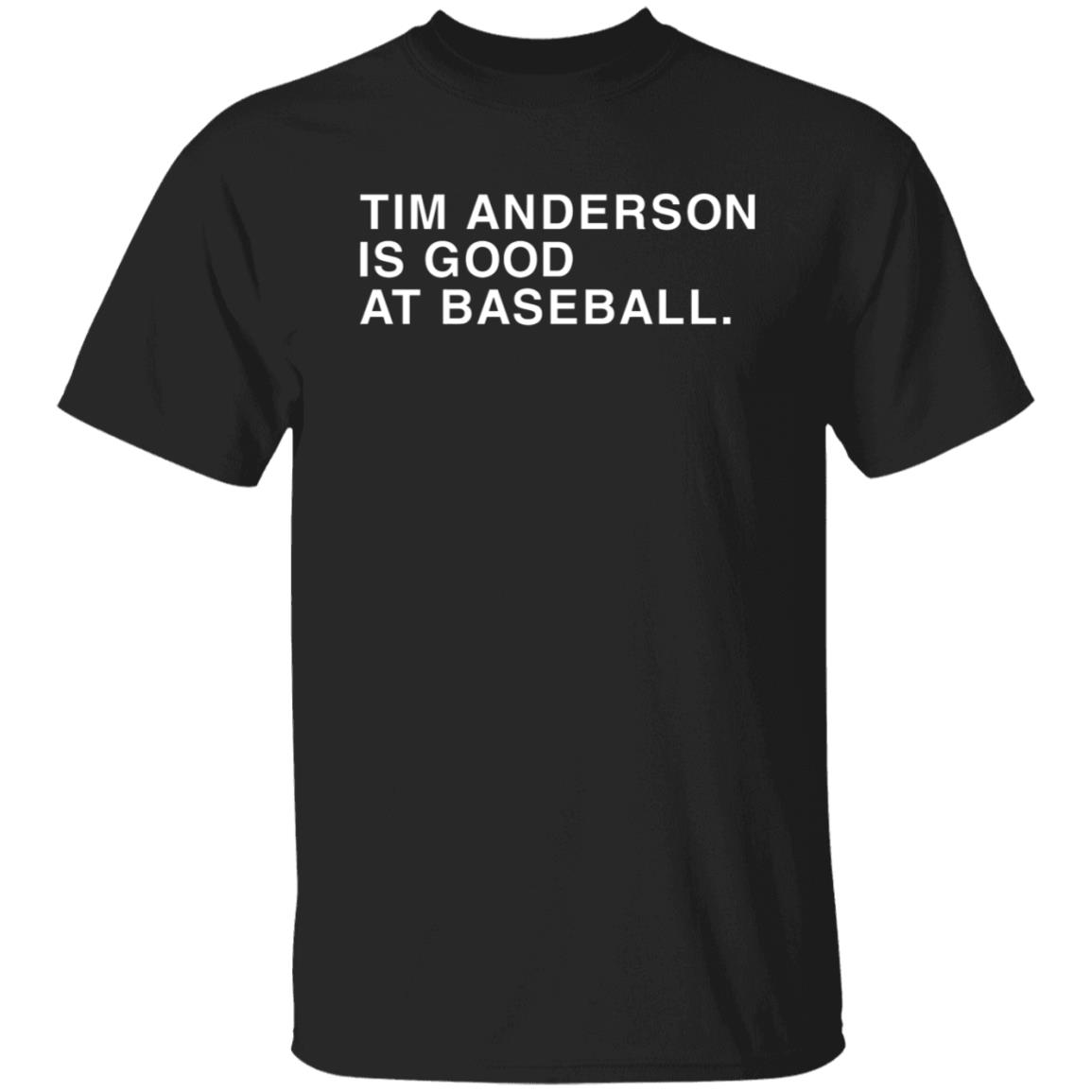 Tim Anderson Shirt Obvious Shirts Tim Anderson Is Good At Baseball Shirt Tim Anderson Chicago Shirt Hoodie Sweatshirt - Teechipus