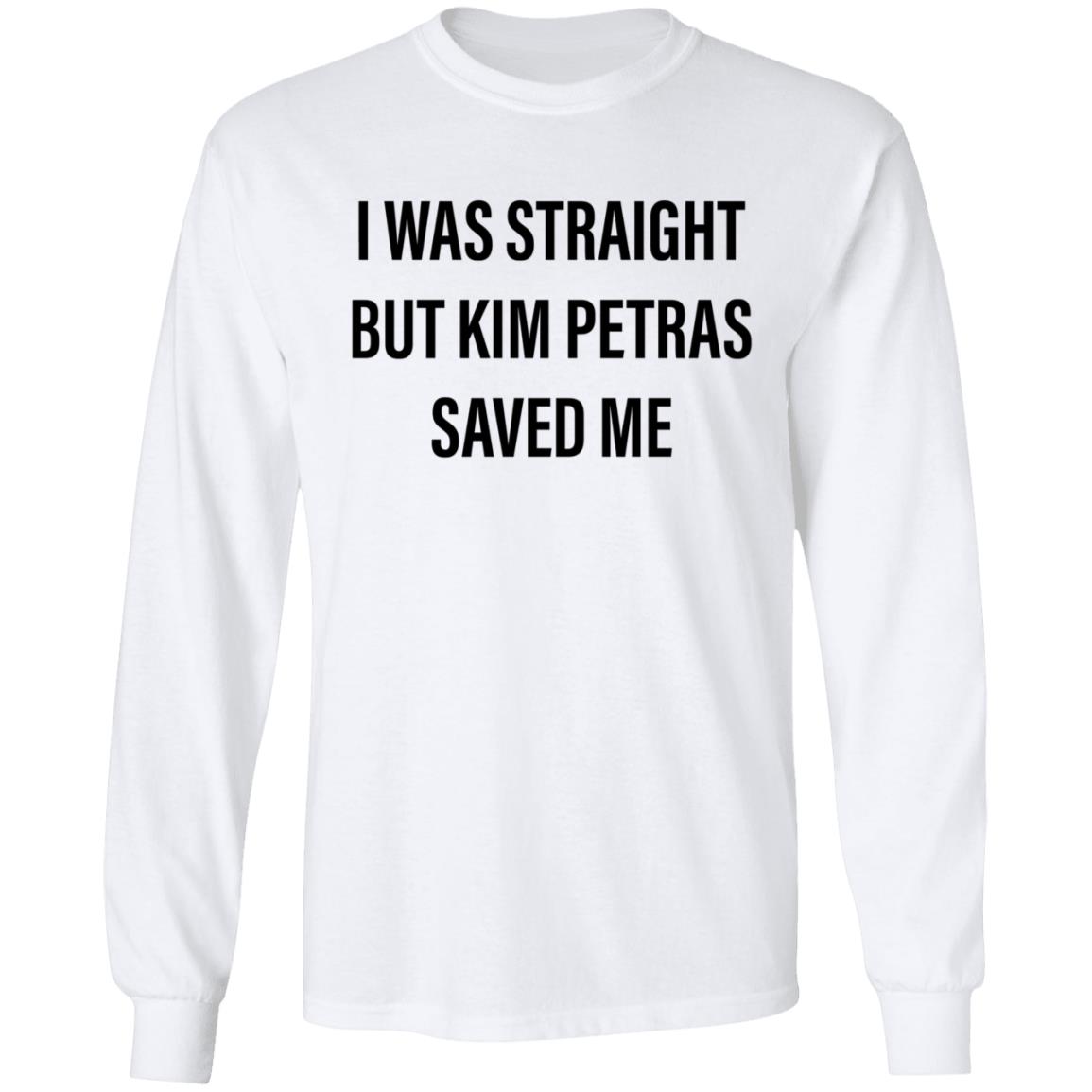 I Was Straight But Kim Petras Saved Me Shirt Gregory Littley Kim Petras Saved Me Shirt Hoodie SWeatshirt - Teechipus