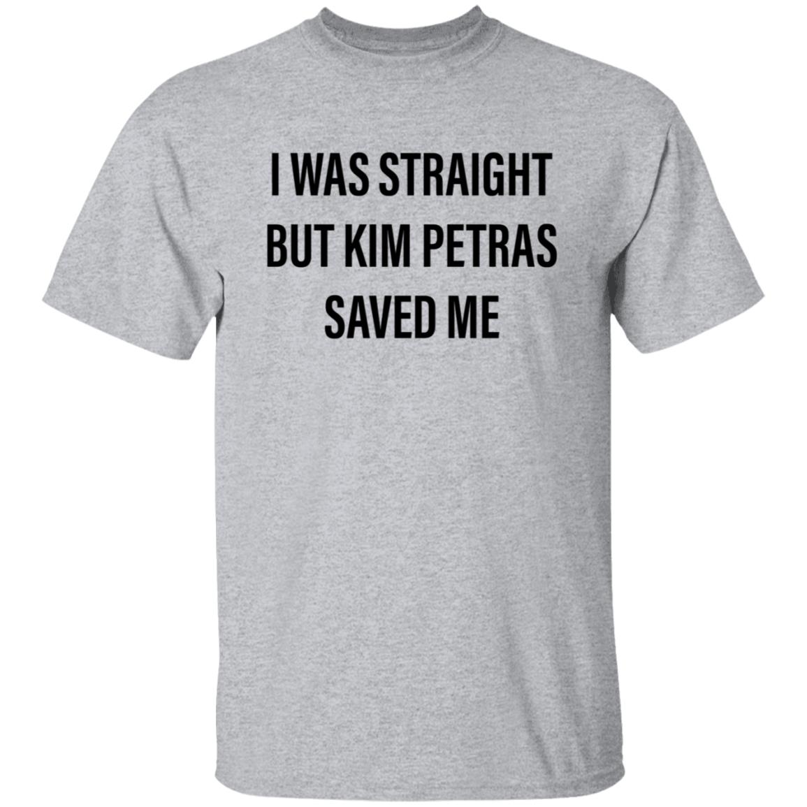 I Was Straight But Kim Petras Saved Me Shirt Gregory Littley Kim Petras Saved Me Shirt Hoodie SWeatshirt - Teechipus