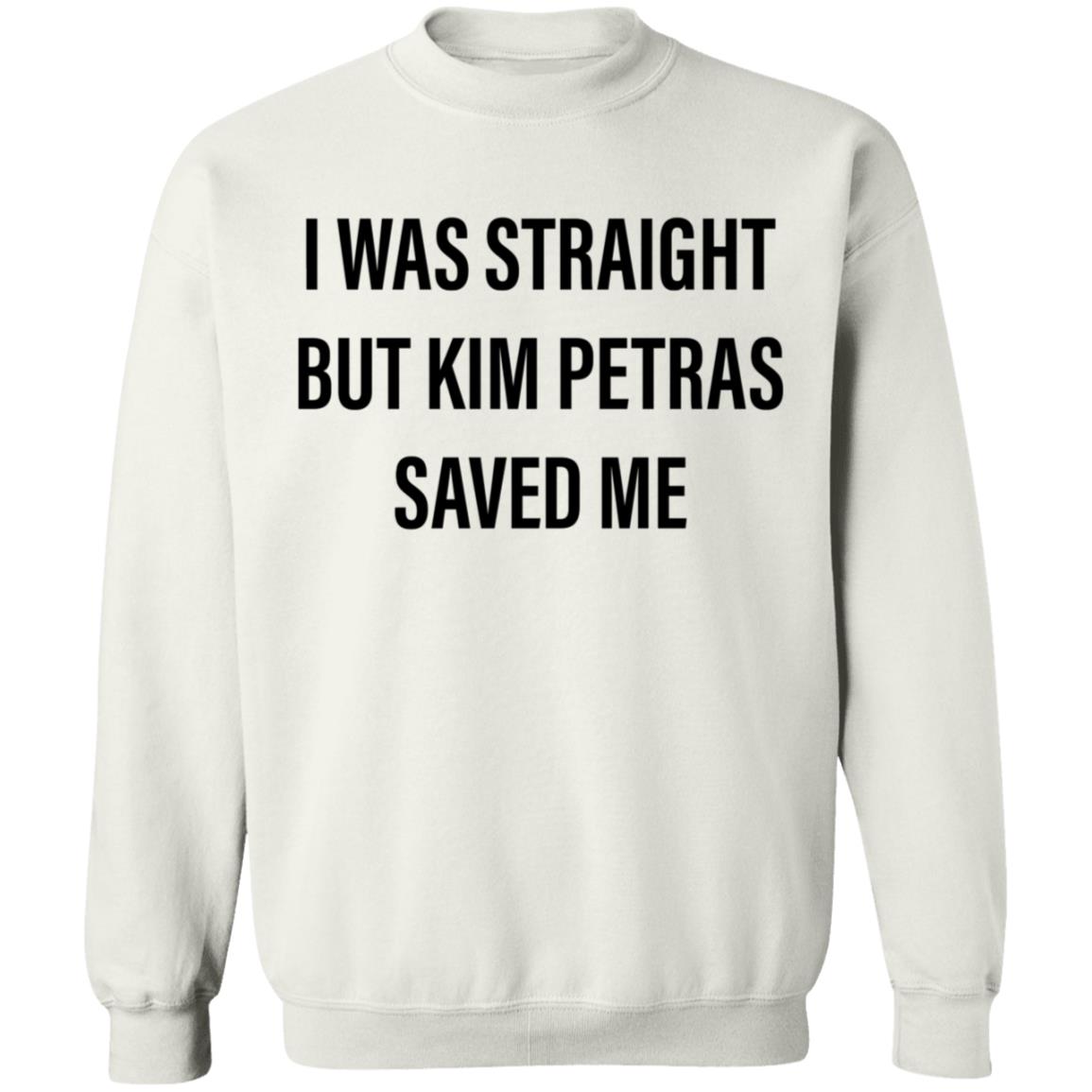 I Was Straight But Kim Petras Saved Me Shirt Gregory Littley Kim Petras Saved Me Shirt Hoodie SWeatshirt - Teechipus