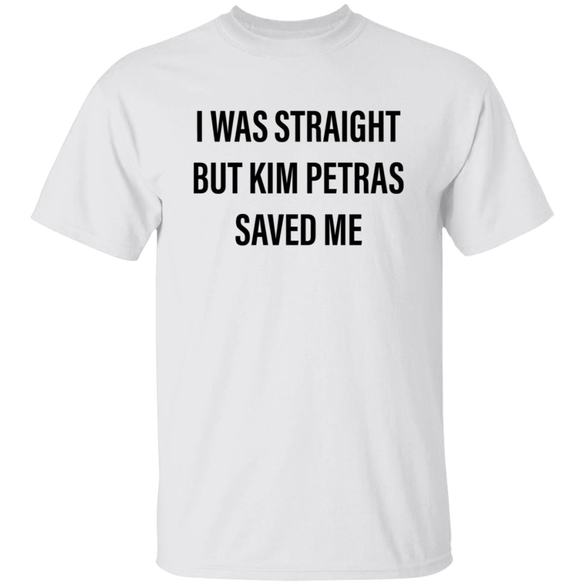 I Was Straight But Kim Petras Saved Me Shirt Gregory Littley Kim Petras Saved Me Shirt Hoodie SWeatshirt - Teechipus
