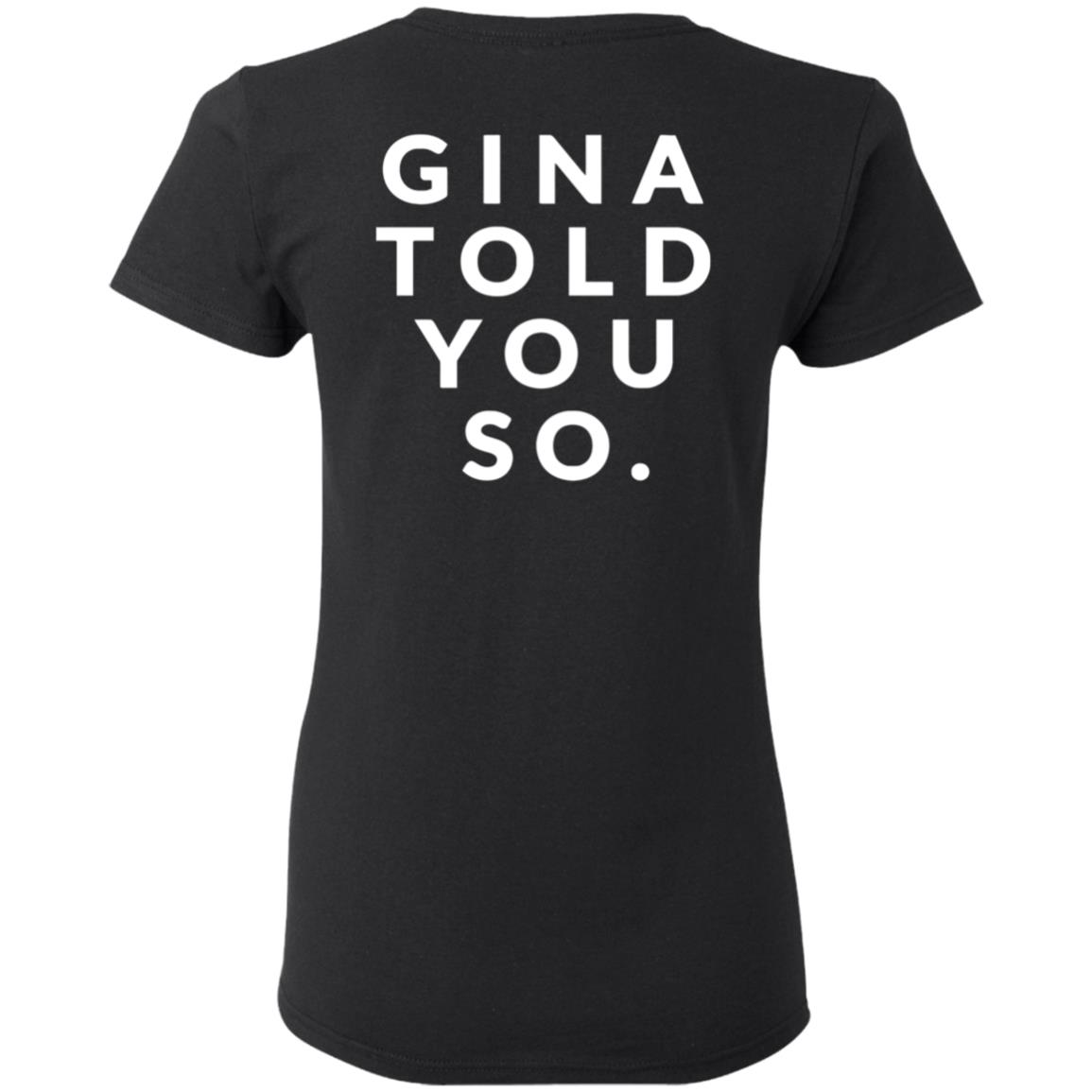 Gina Told You So Shirt Zealoapparel Gina Told You So Shirt Hoodie Sweatshirt - Teechipus