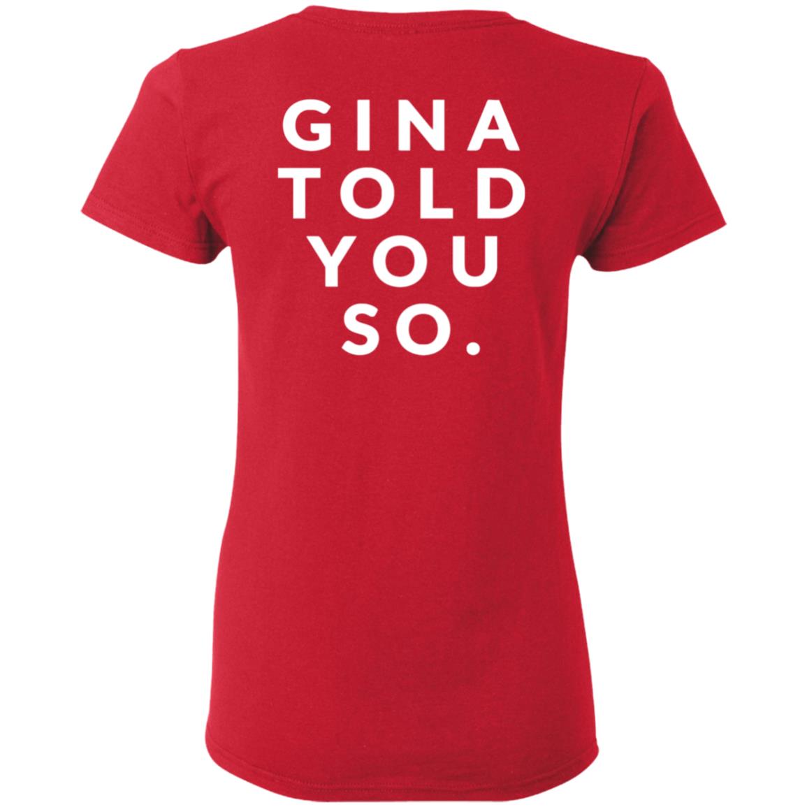 Gina Told You So Shirt Zealoapparel Gina Told You So Shirt Hoodie Sweatshirt - Teechipus