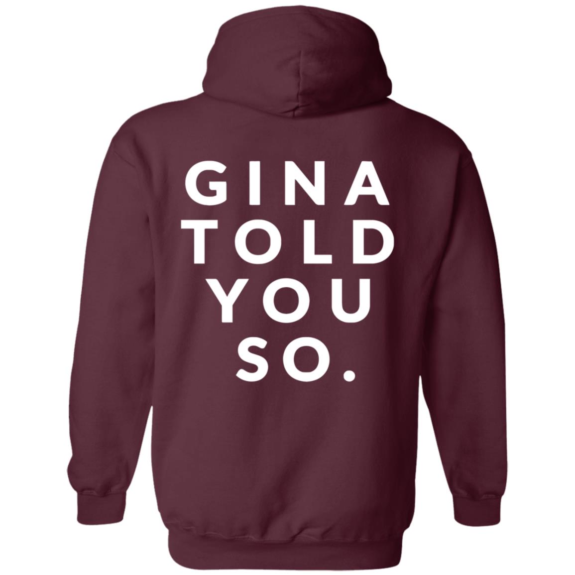 Gina Told You So Shirt Zealoapparel Gina Told You So Shirt Hoodie Sweatshirt - Teechipus