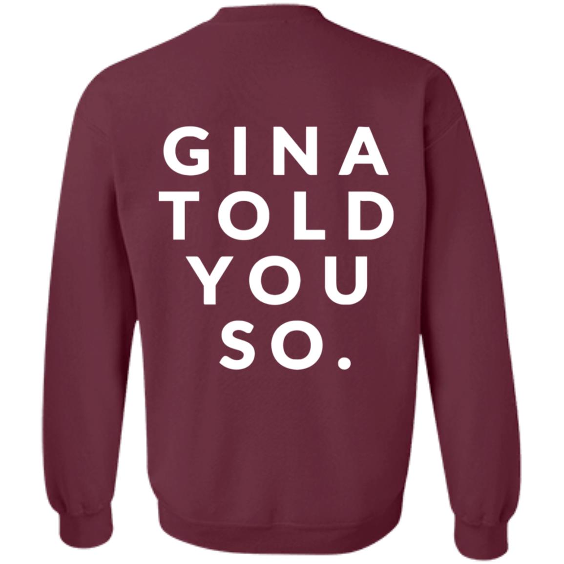 Gina Told You So Shirt Zealoapparel Gina Told You So Shirt Hoodie Sweatshirt - Teechipus