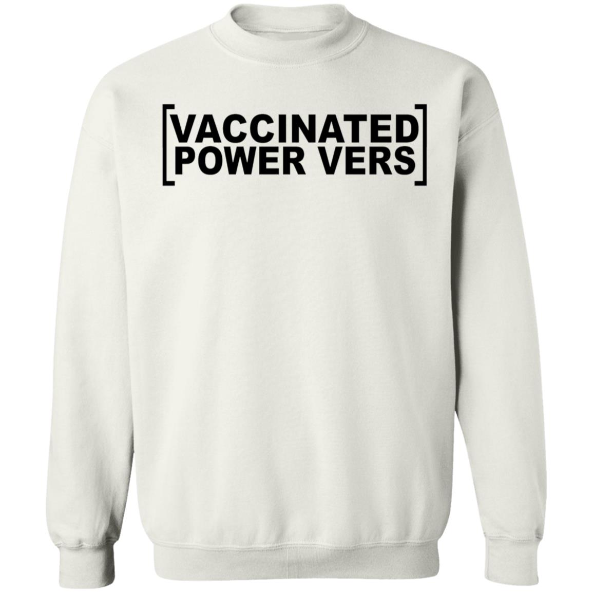Vaccinated Power Top Shirt Slutmonkey Merch Vaccinated Power Top Shirt Hoodie Sweatshirt - Teechipus