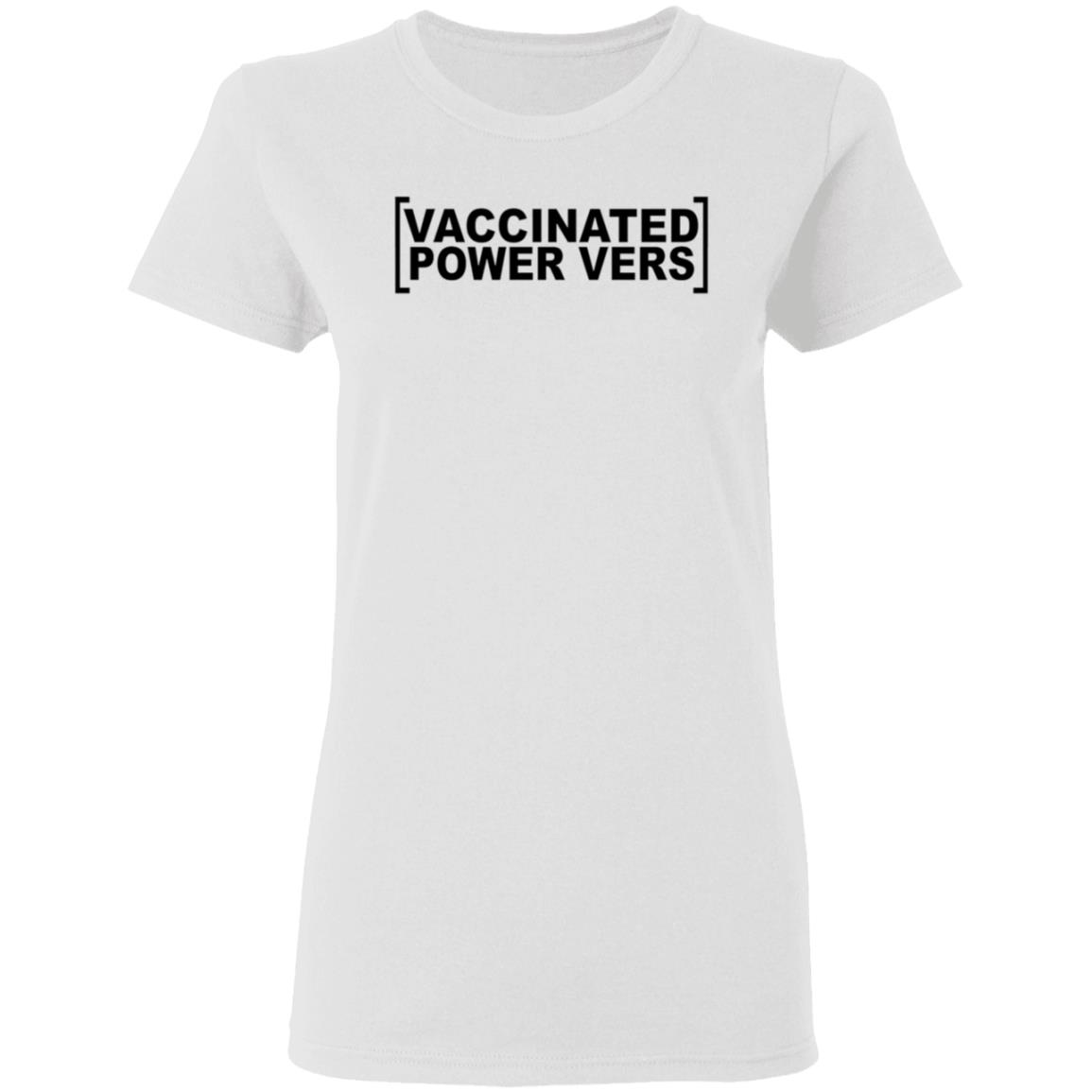 Vaccinated Power Top Shirt Slutmonkey Merch Vaccinated Power Top Shirt Hoodie Sweatshirt - Teechipus