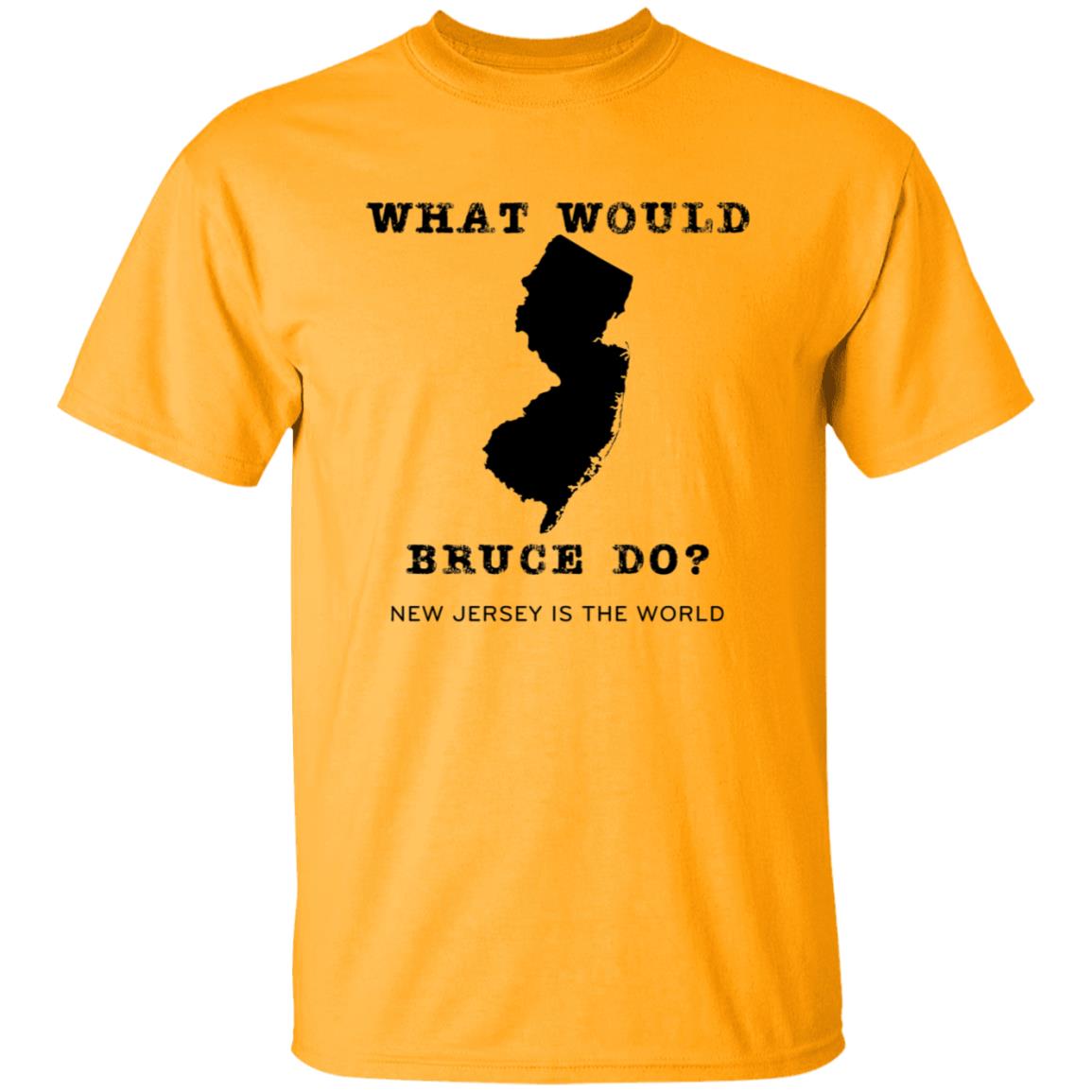 What Would Bruce Do New Jersey Is The World Shirt New Jersey What Would Bruce Do Shirt Hoodie Sweatshirt - Teechipus