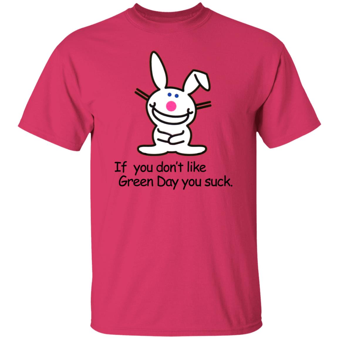 If You Don't Like Green Day You Suck Shirt Hoodie Sweatshirt - Teechipus