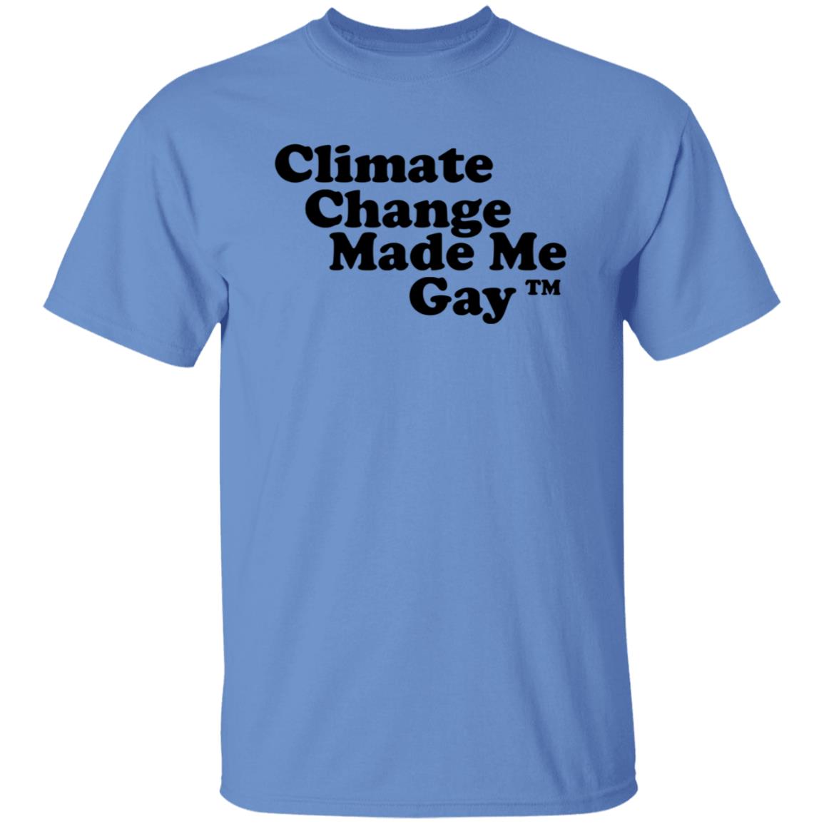 Climate Change Made Me Gay shirt Gaygarb Bigcartel Shop Climate Change Made Me Gay Shirt Hoodie Sweatshirt - Teechipus