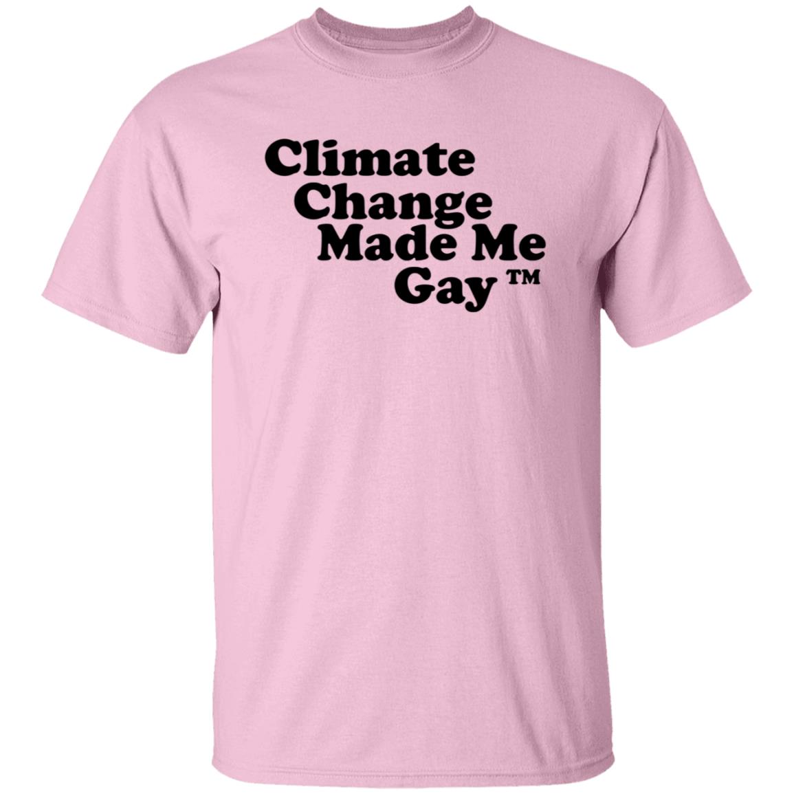 Climate Change Made Me Gay shirt Gaygarb Bigcartel Shop Climate Change Made Me Gay Shirt Hoodie Sweatshirt - Teechipus