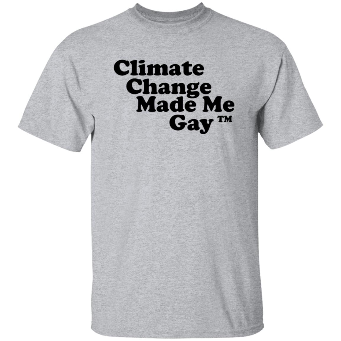 Climate Change Made Me Gay shirt Gaygarb Bigcartel Shop Climate Change Made Me Gay Shirt Hoodie Sweatshirt - Teechipus