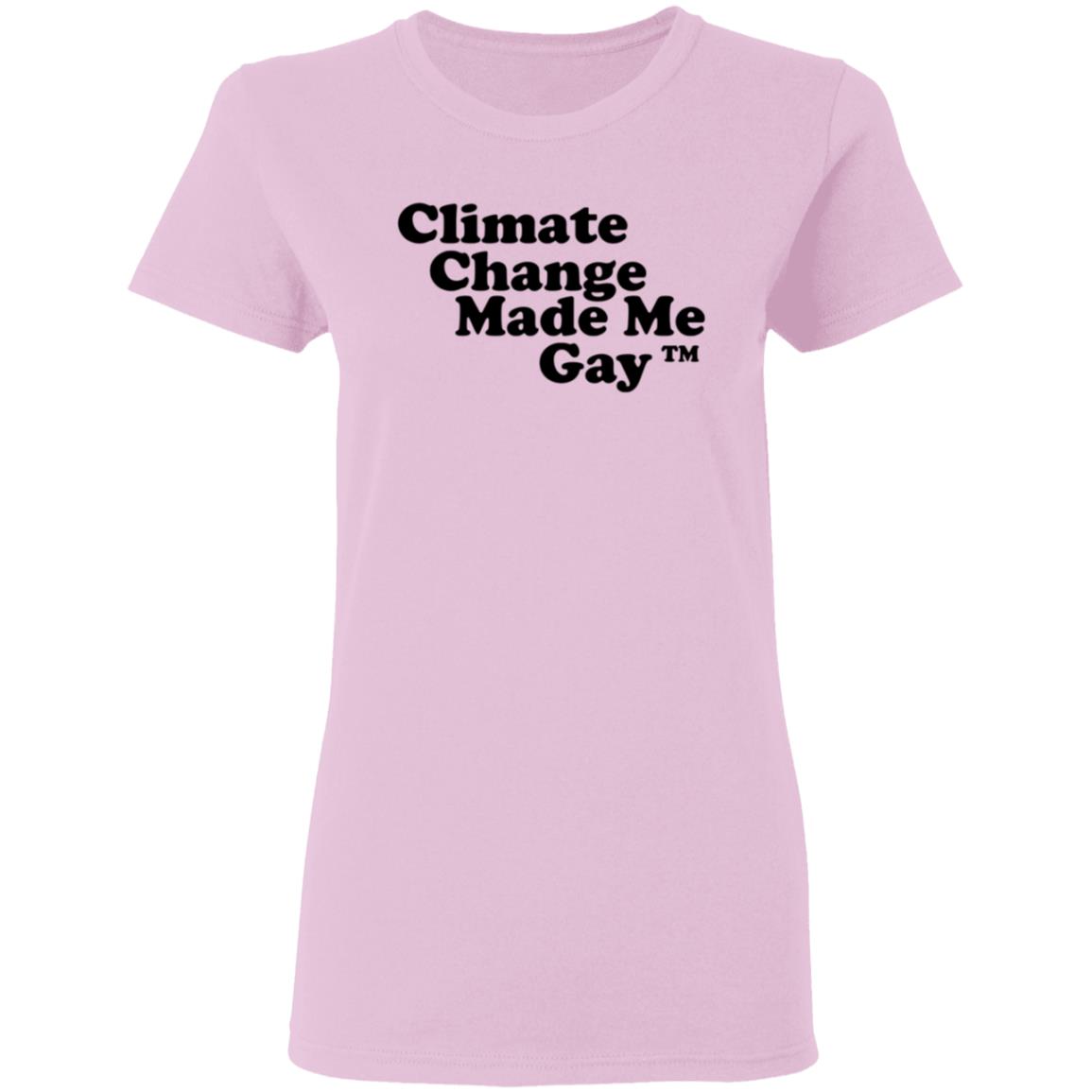 Climate Change Made Me Gay shirt Gaygarb Bigcartel Shop Climate Change Made Me Gay Shirt Hoodie Sweatshirt - Teechipus