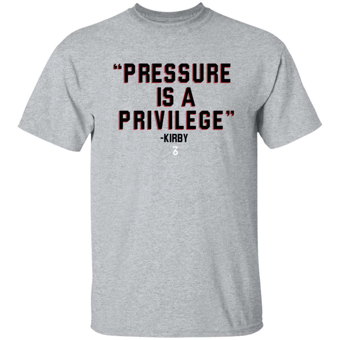 Pressure Is A Privilege Shirt Shop The Seven Six Coach Kirby Smart Pressure Is A Privilege Shirt Hoodie Sweatshirt - Teechipus