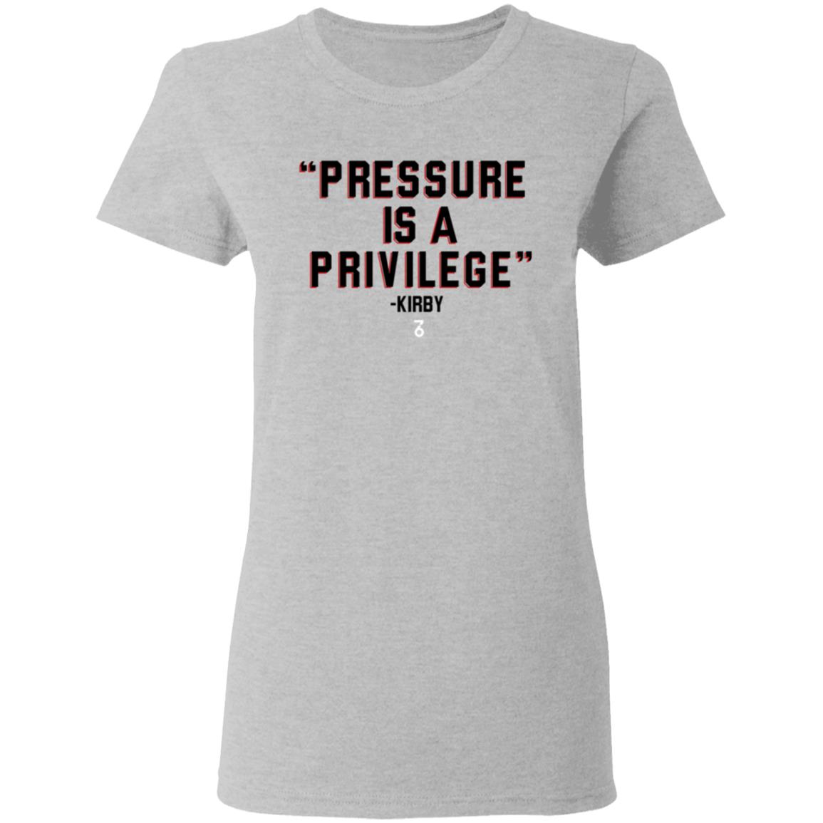 Pressure Is A Privilege Shirt Shop The Seven Six Coach Kirby Smart Pressure Is A Privilege Shirt Hoodie Sweatshirt - Teechipus