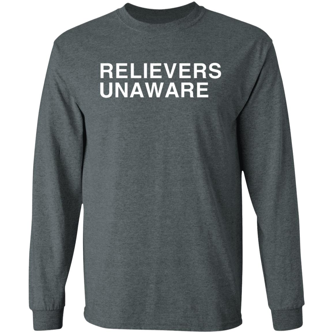 Relievers Unaware Shirt Obvious Shirts Relievers Unaware Shirt Hoodie Sweatshirt - Teechipus