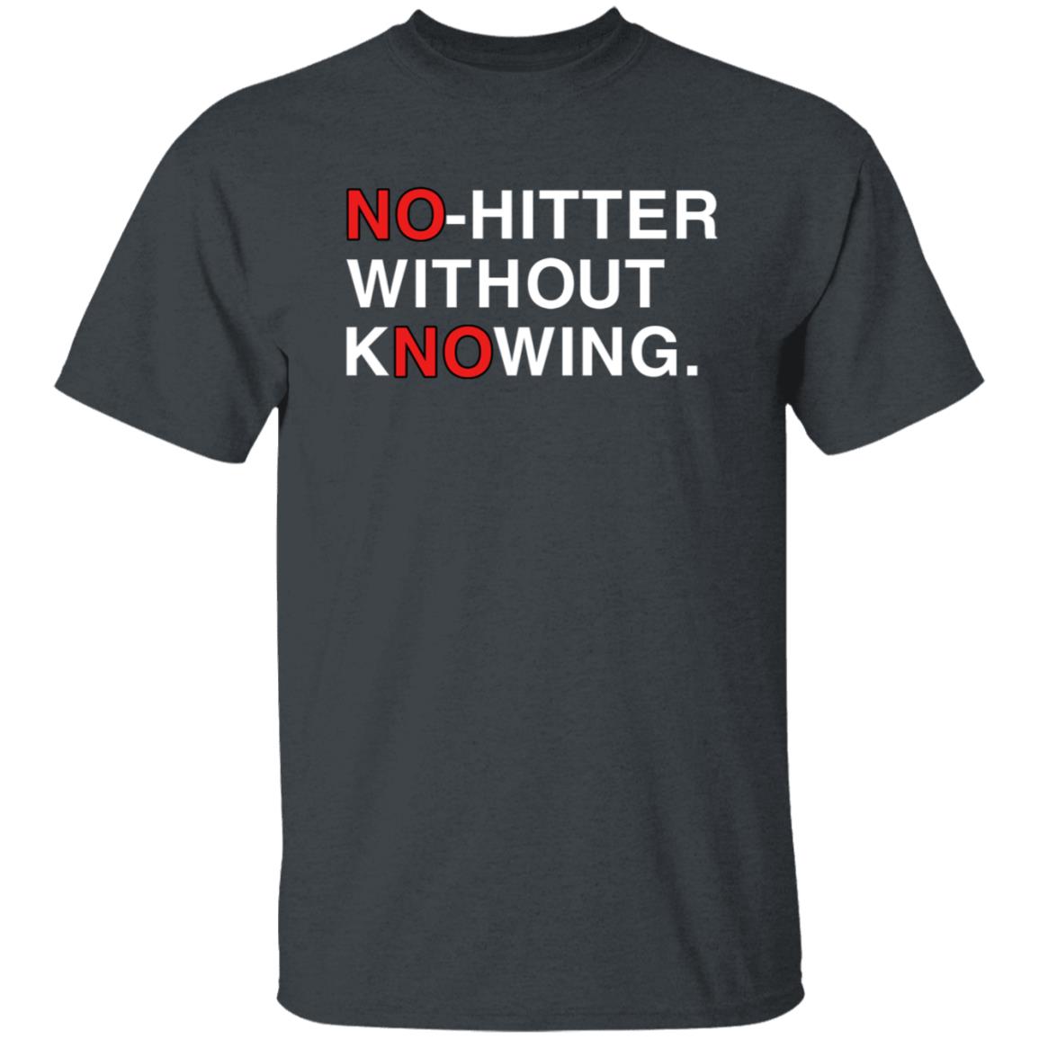 Obvious Shirts No Hitter Without Knowing Shirt Jon Sciambi Deshaies No Hitter Without Knowing Shirt - Teechipus