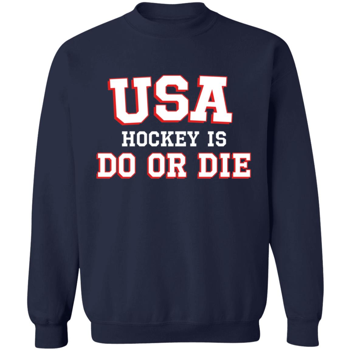 Usa Hockey Is Do Or Die Shirt Caylee Spittin' Chiclets Usa Hockey Is Do Or Die Shirt Hoodie Sweatshirt - Teechipus