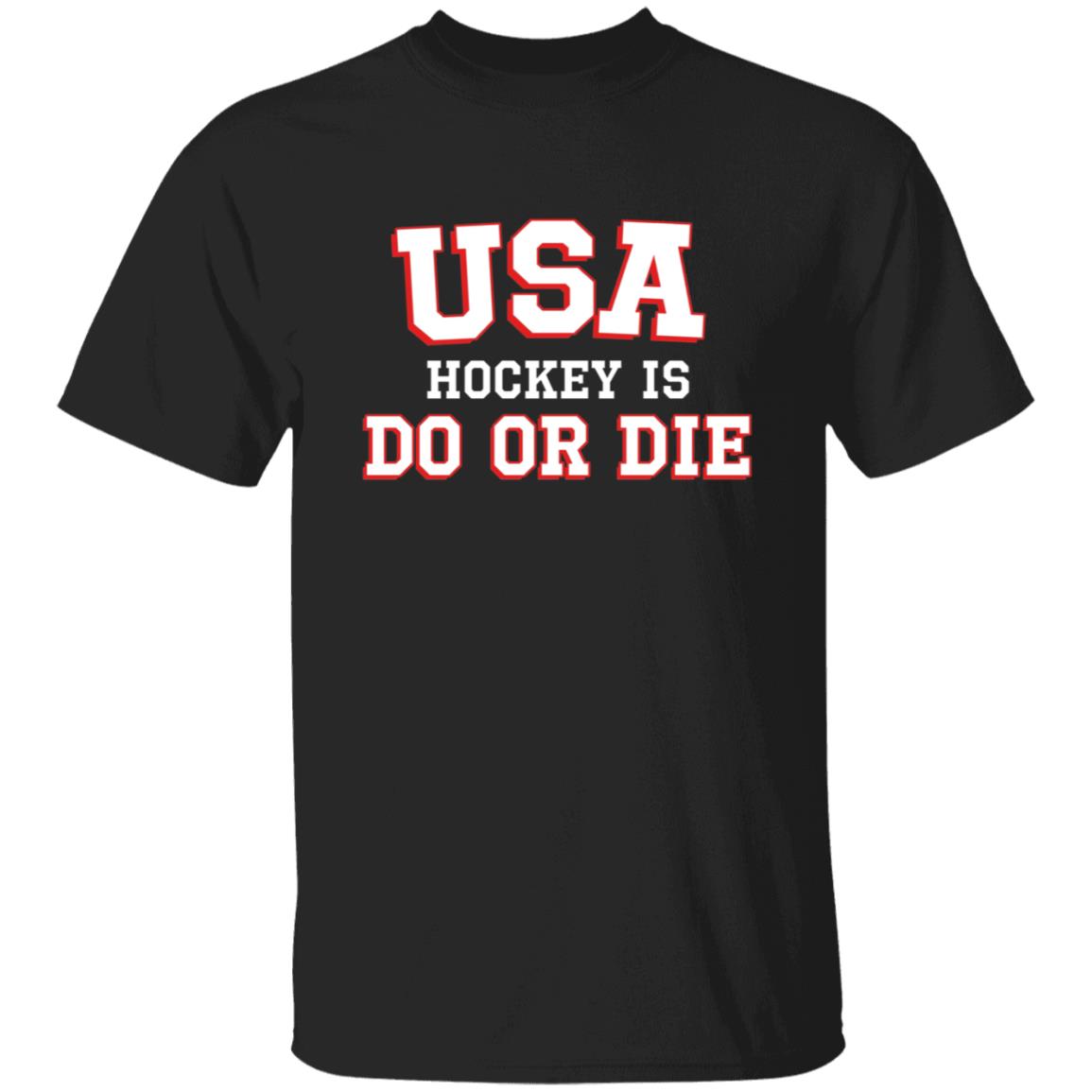 Usa Hockey Is Do Or Die Shirt Caylee Spittin' Chiclets Usa Hockey Is Do Or Die Shirt Hoodie Sweatshirt - Teechipus