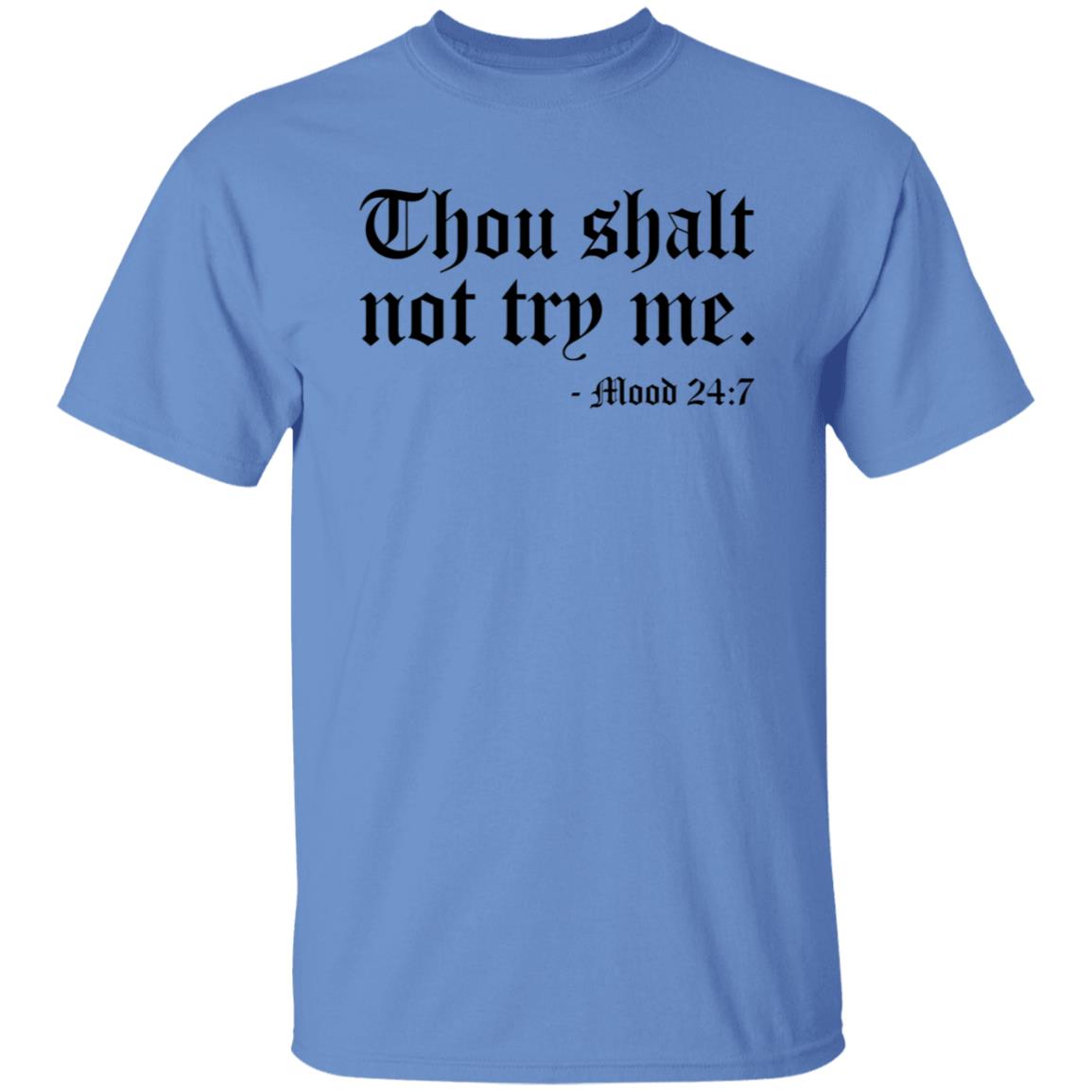 Thou Shalt Not Try Me Shirt Ronda Antonio at Belle Isle Thou Shalt Not Try Me Mood 24 7 T-Shirt Hoodie Sweatshirt - Teechipus