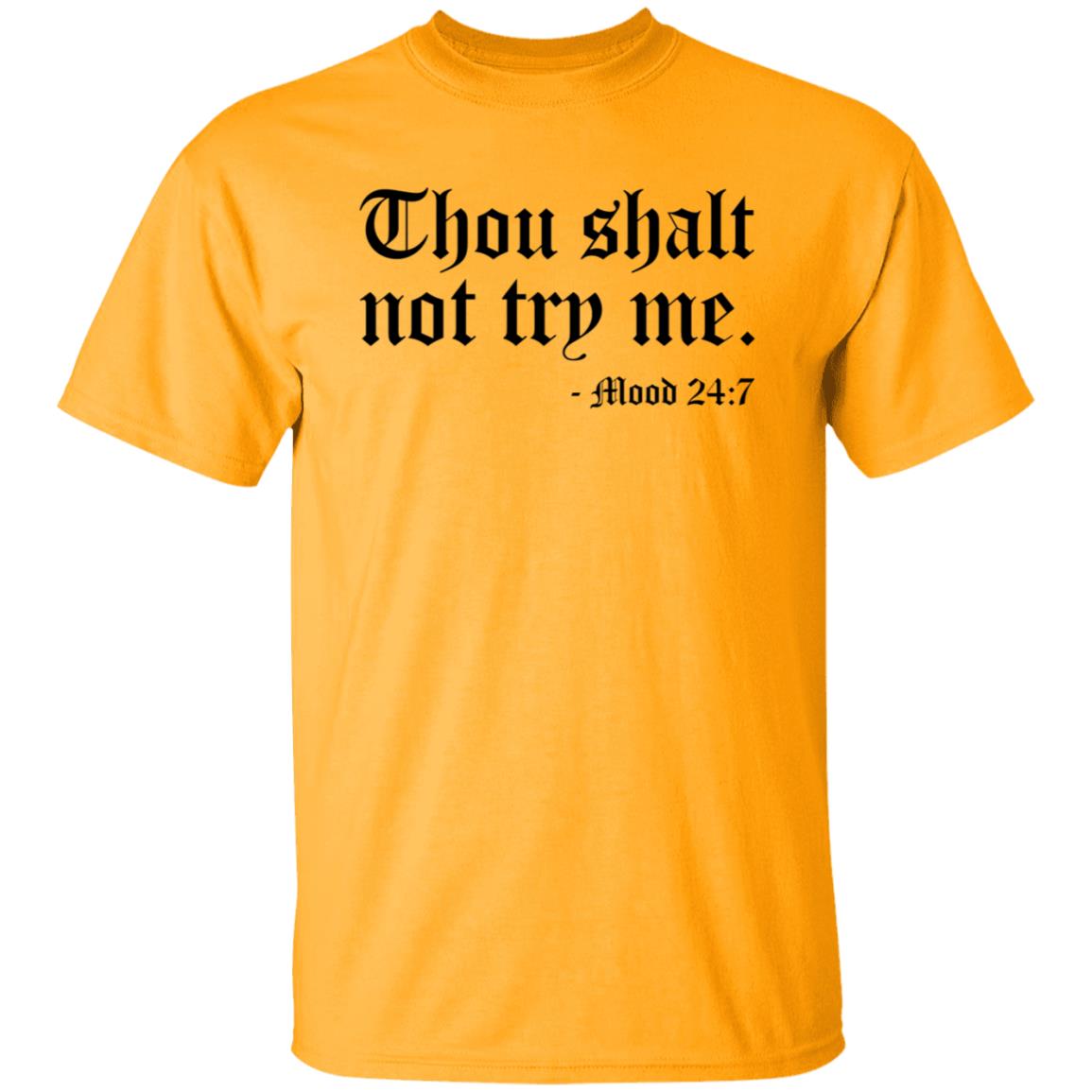 Thou Shalt Not Try Me Shirt Ronda Antonio at Belle Isle Thou Shalt Not Try Me Mood 24 7 T-Shirt Hoodie Sweatshirt - Teechipus