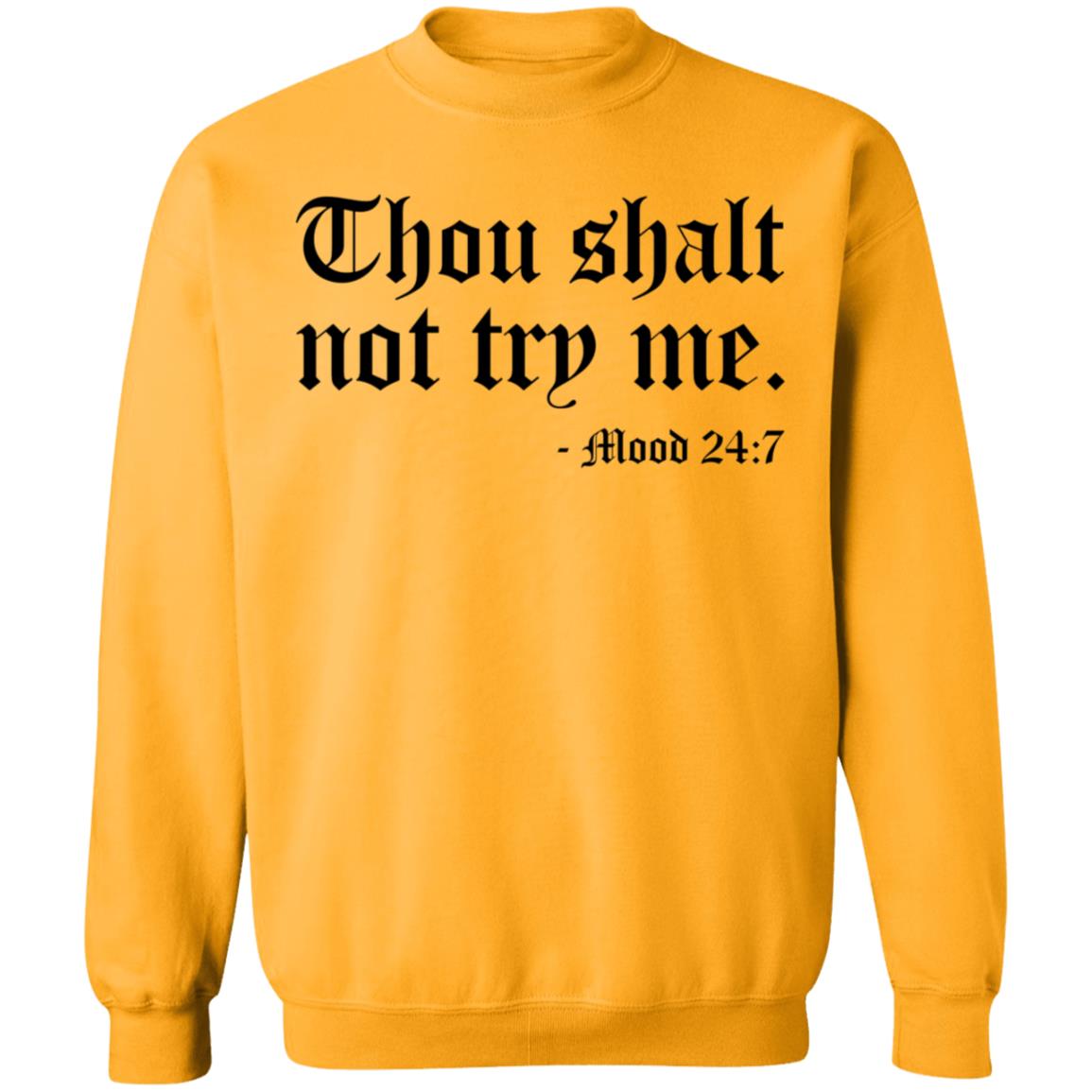 Thou Shalt Not Try Me Shirt Ronda Antonio at Belle Isle Thou Shalt Not Try Me Mood 24 7 T-Shirt Hoodie Sweatshirt - Teechipus