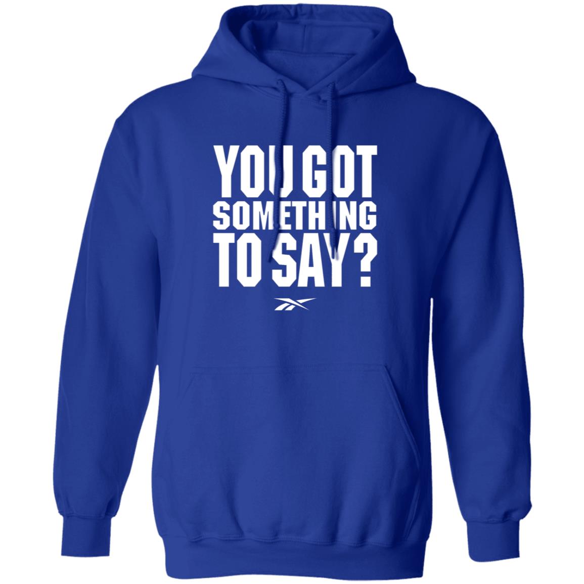 You Got Something To Say Shirt Chris Long Josh Donaldson You Got Something To Say Shirt Josh Donaldson Shirt Mn Twins Hoodie Sweatshirt - Teechipus