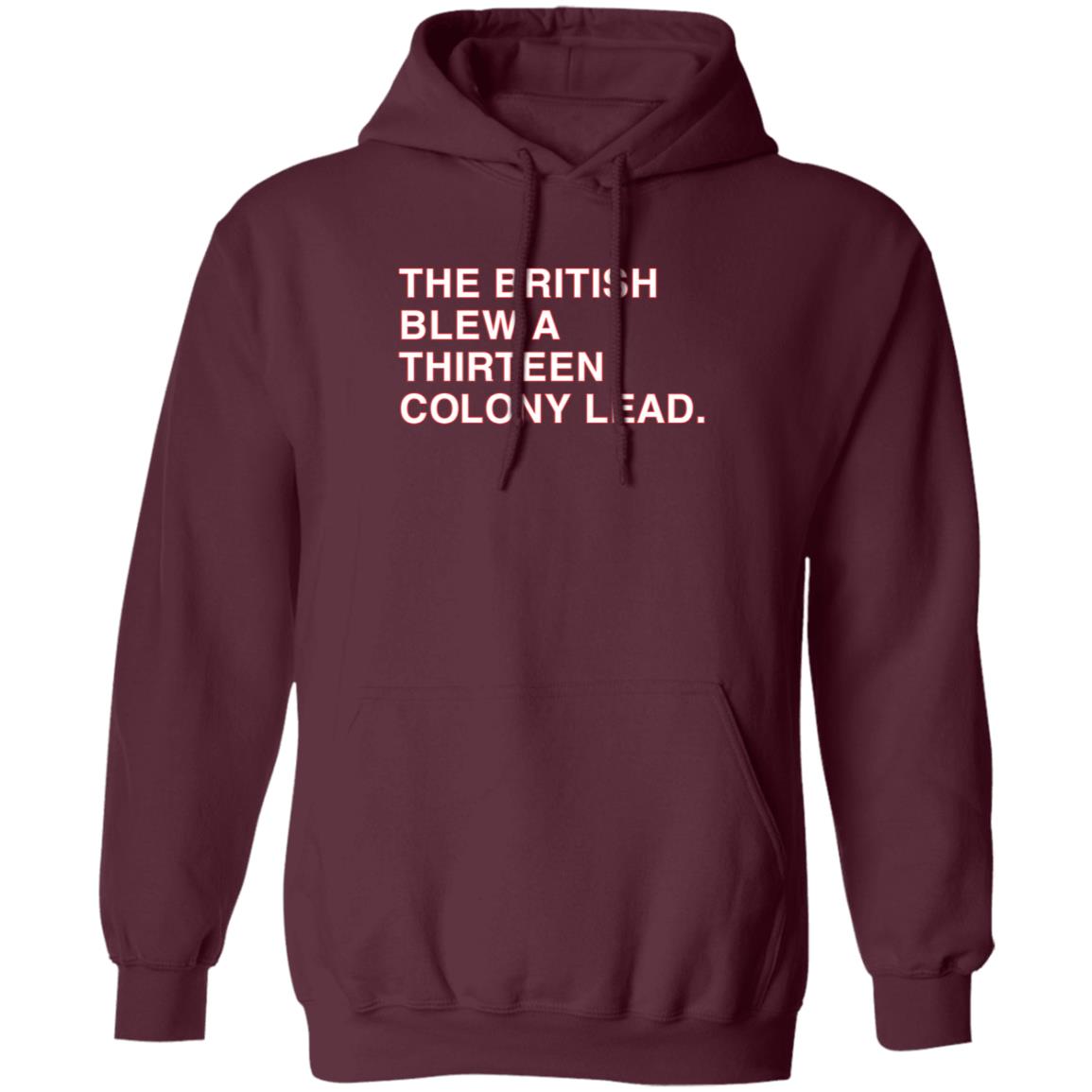 The British Blew A Thirteen Colony Lead Shirt Obvious Shirts Mark Walton The British Blew A Thirteen Colony Lead Shirt Hoodie Sweatshirt - Teechipus