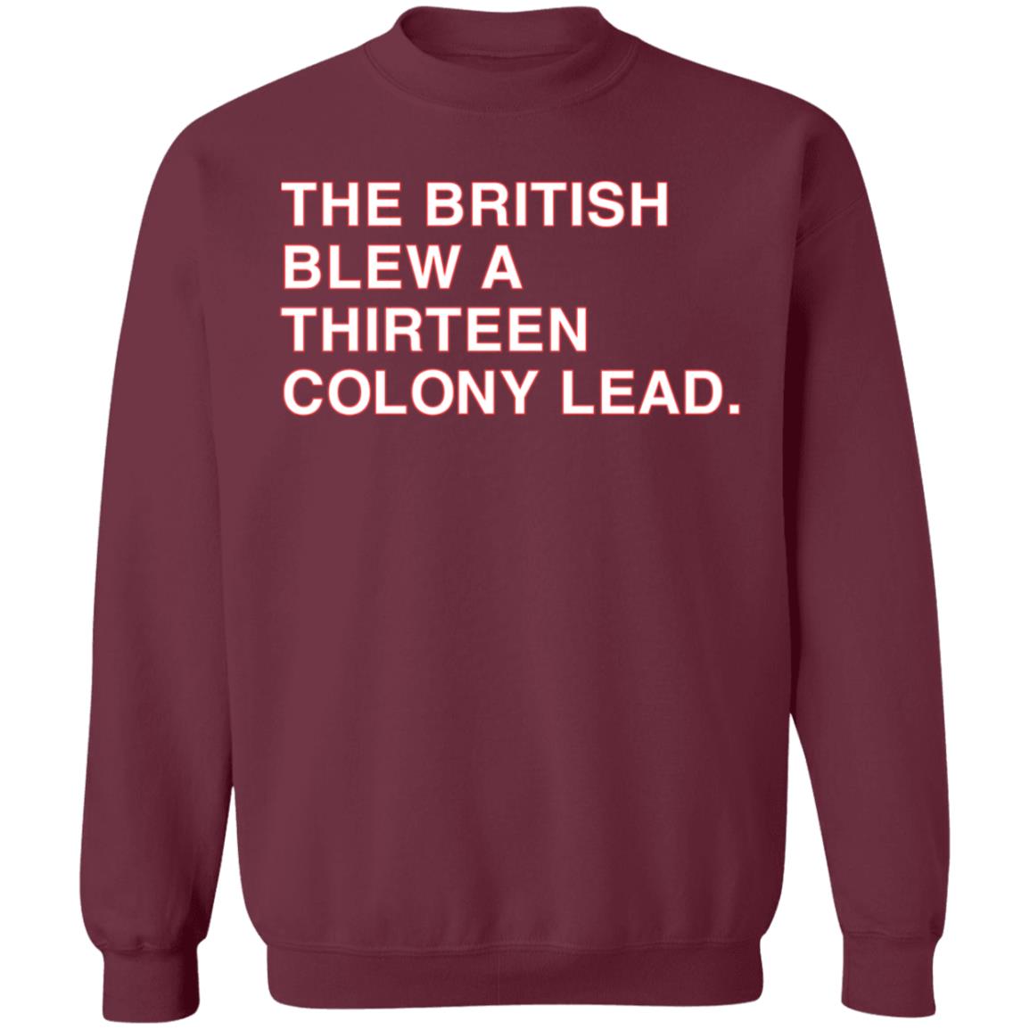 The British Blew A Thirteen Colony Lead Shirt Obvious Shirts Mark Walton The British Blew A Thirteen Colony Lead Shirt Hoodie Sweatshirt - Teechipus