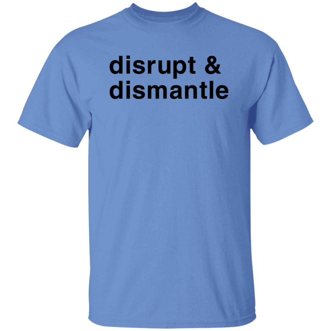 Disrupt & Dismantle Shirt Soledad O'brien Disrupt & Dismantle Shirt Hoodie Sweatshirt - Teechipus