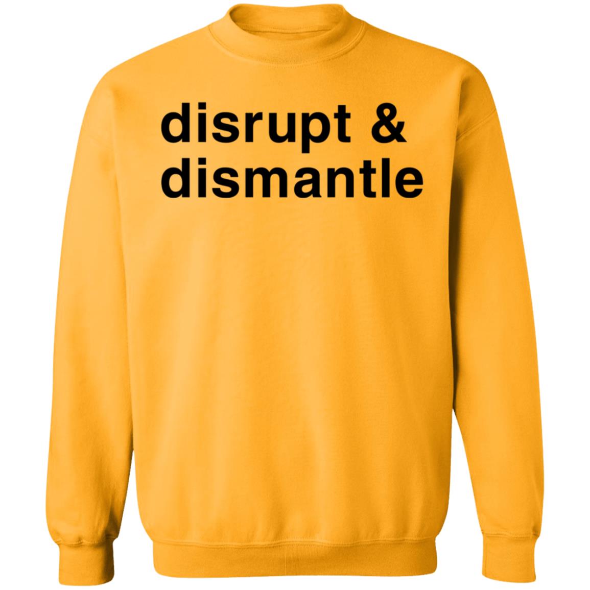 Disrupt & Dismantle Shirt Soledad O'brien Disrupt & Dismantle Shirt Hoodie Sweatshirt - Teechipus