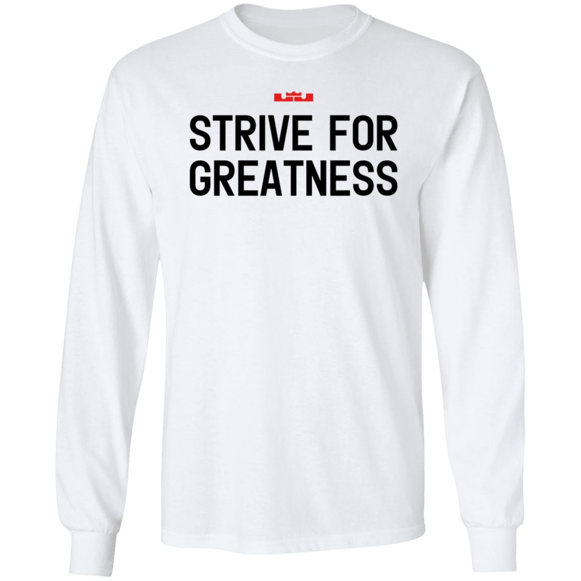 James Strive For Greatness Shirt Rashad Phillips Strive For Greatness Shirt - Teechipus
