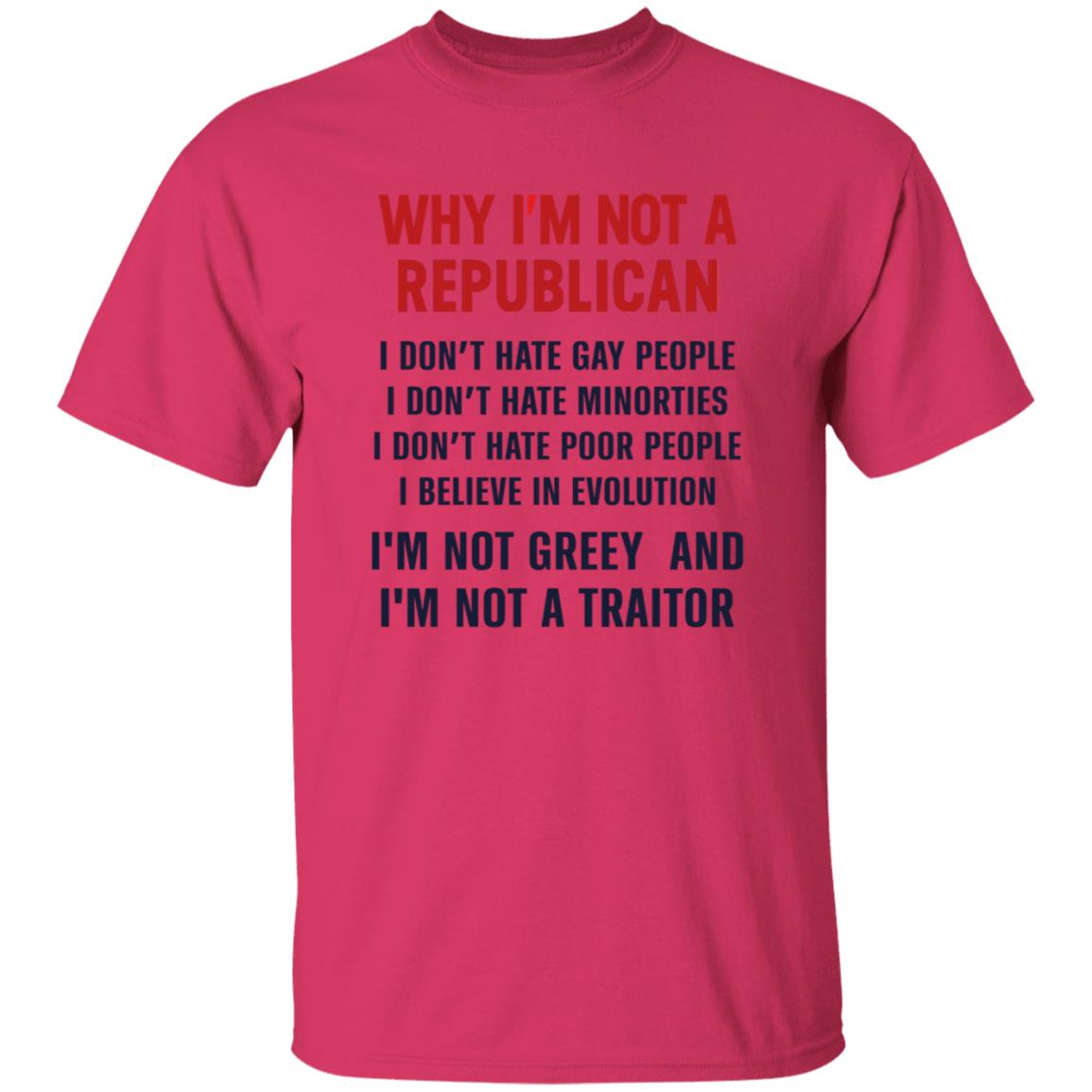 Why I'm Not A Republican Shirt Why I'm Not A Republican I Don't Hate Gay People I Don't Hate Minorities Shirt Hoodie Sweatshirt - Teechipus