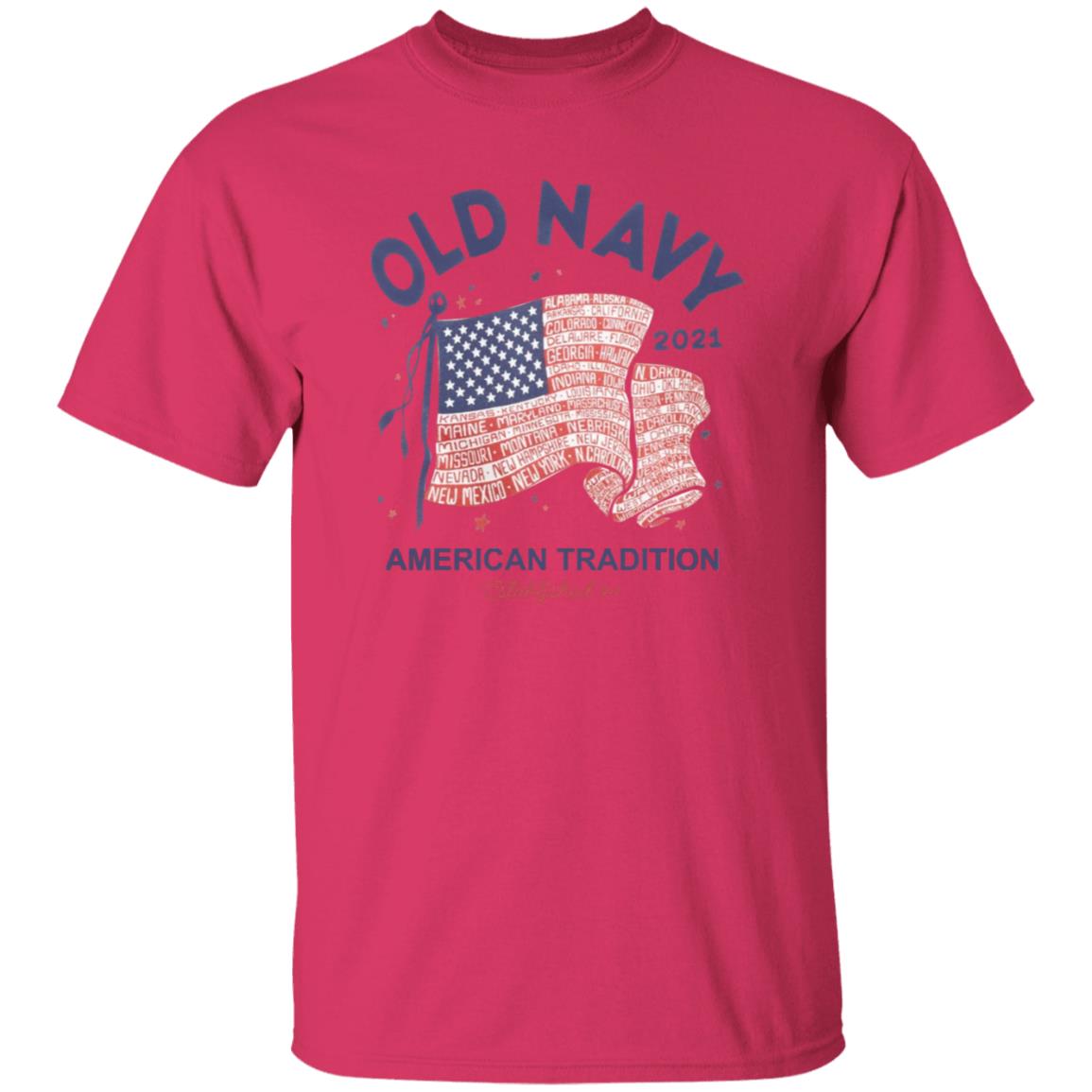 Old Navy Shirt Old Navy Merch Old Navy 2021 American Tradition Shirt Hoodie Sweatshirt - Teechipus