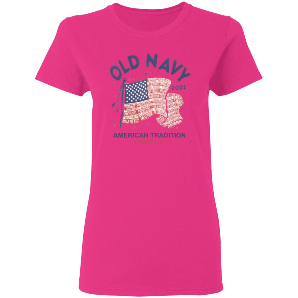 Old Navy Shirt Old Navy Merch Old Navy 2021 American Tradition Shirt Hoodie Sweatshirt - Teechipus
