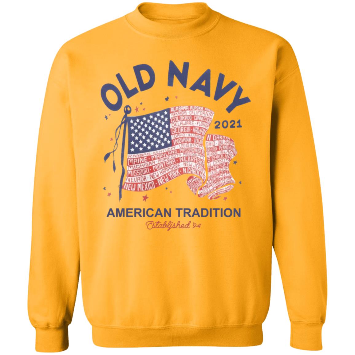 Old Navy Shirt Old Navy Merch Old Navy 2021 American Tradition Shirt Hoodie Sweatshirt - Teechipus