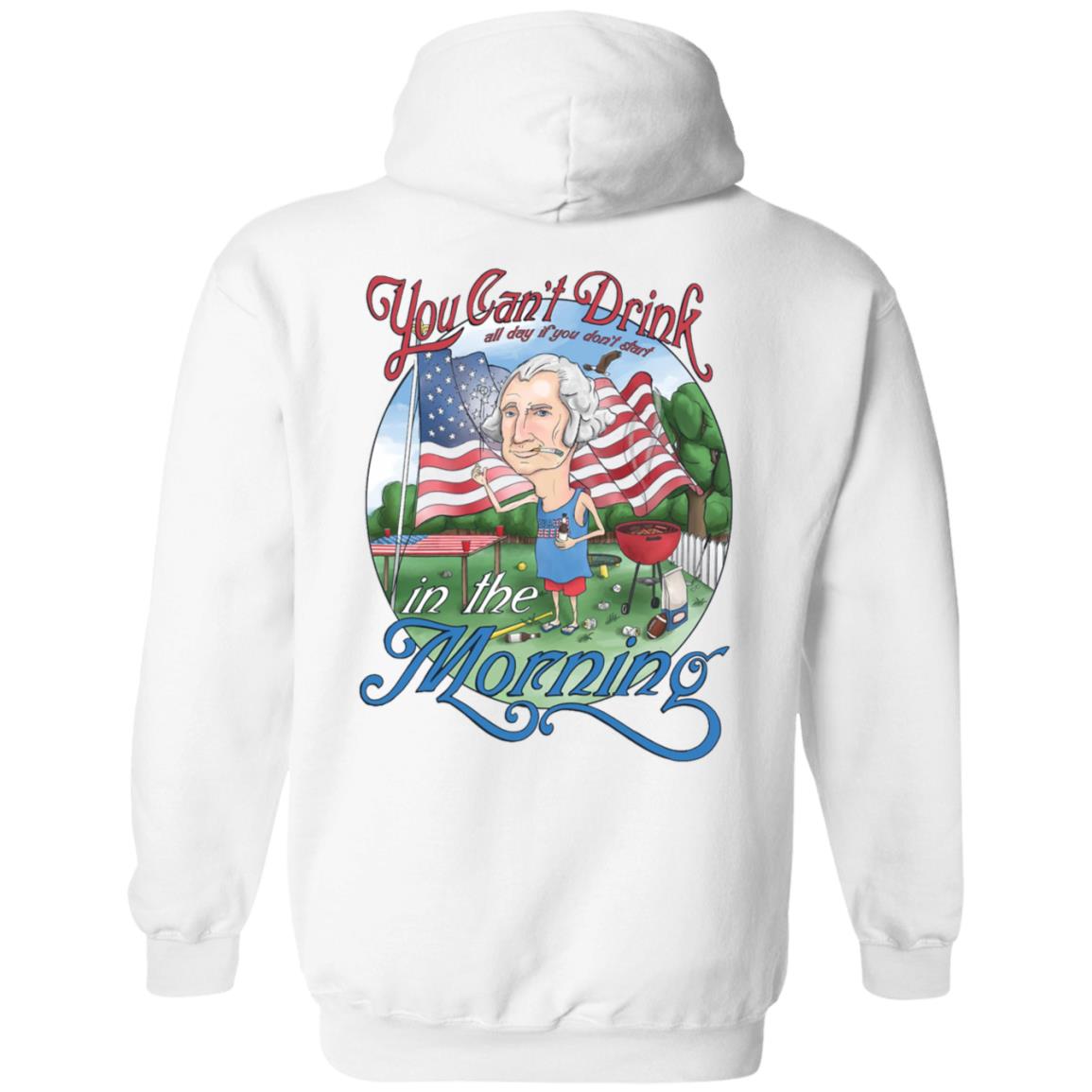 Barstool Can't Drink All Day George Washington Shirt Hoodie Sweatshirt - Teechipus