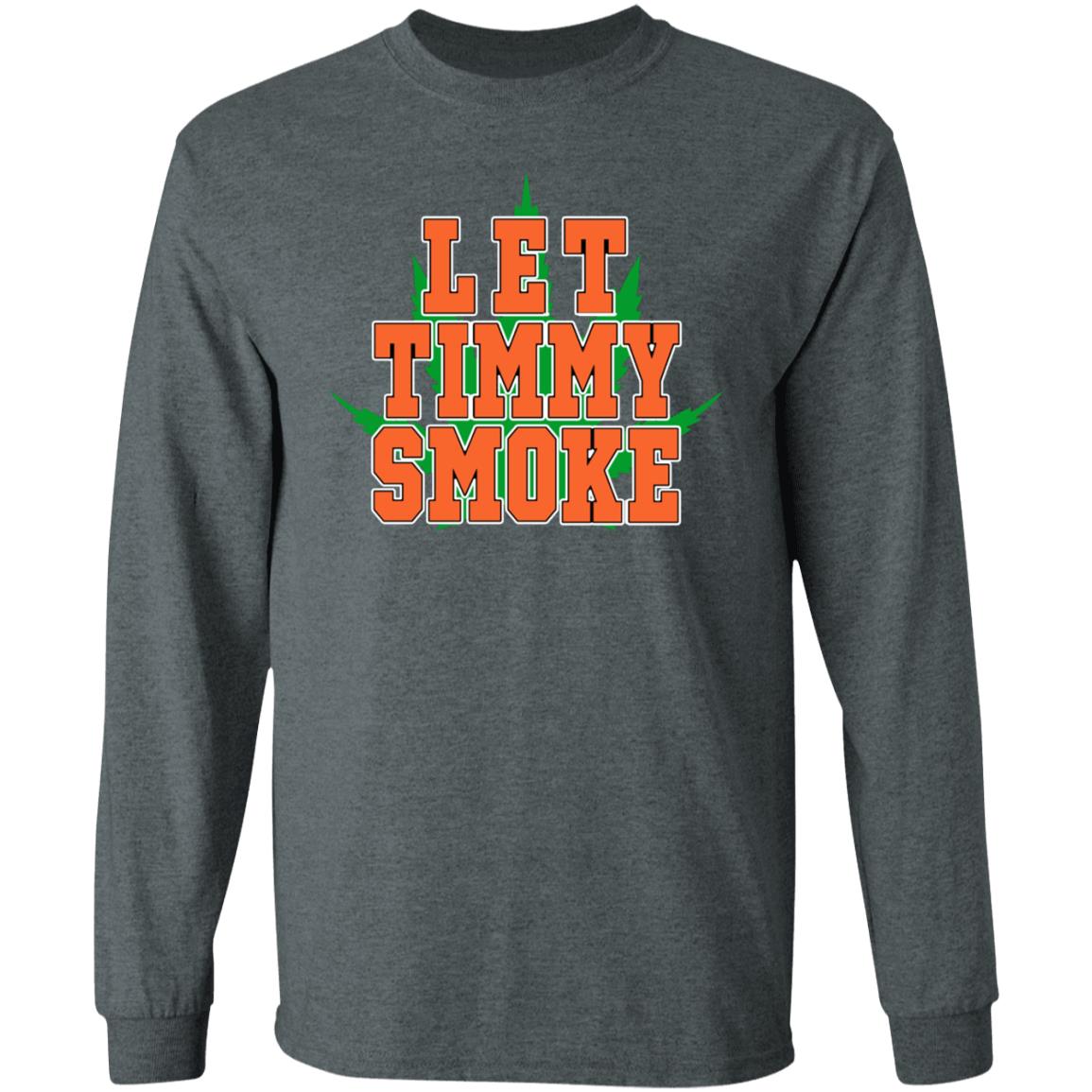 Let Timmy Smoke Shirt Taylor San Francisco Let Timmy Smoke Shirt Hoodie Sweatshirt - Teechipus