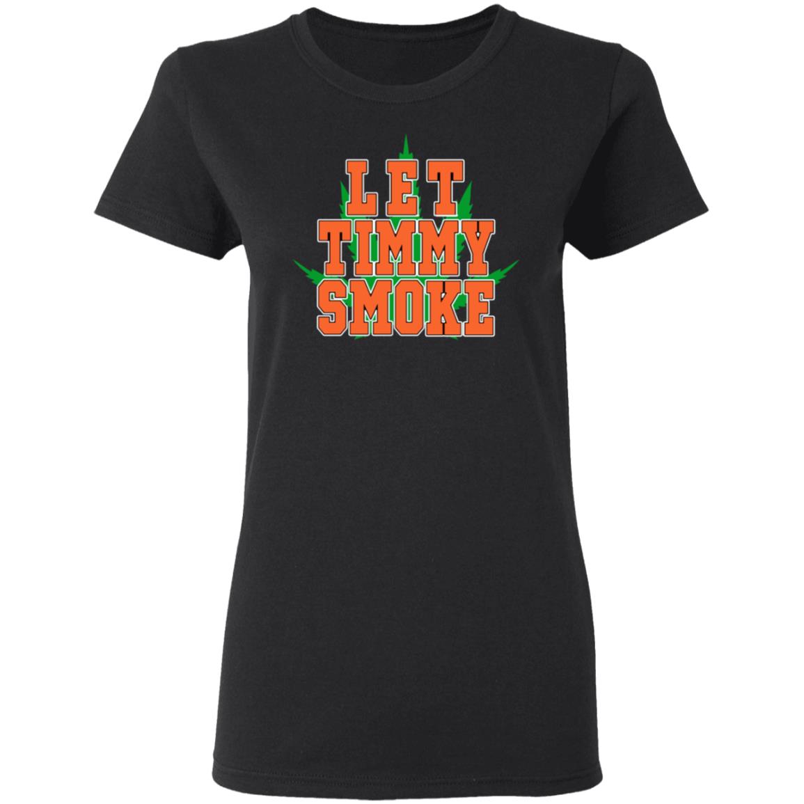 Let Timmy Smoke Shirt Taylor San Francisco Let Timmy Smoke Shirt Hoodie Sweatshirt - Teechipus