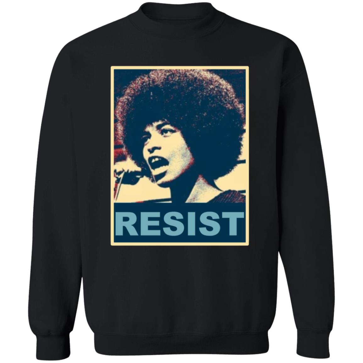 Angela Davis Resist Shirt Maria Taylor Angela Resist T-Shirt Hoodie Sweatshirt - Teechipus