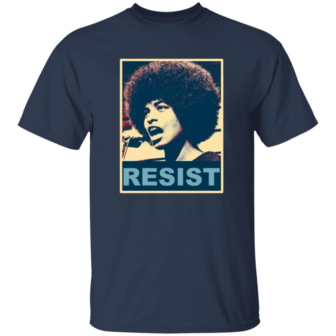 Angela Davis Resist Shirt Maria Taylor Angela Resist T-Shirt Hoodie Sweatshirt - Teechipus