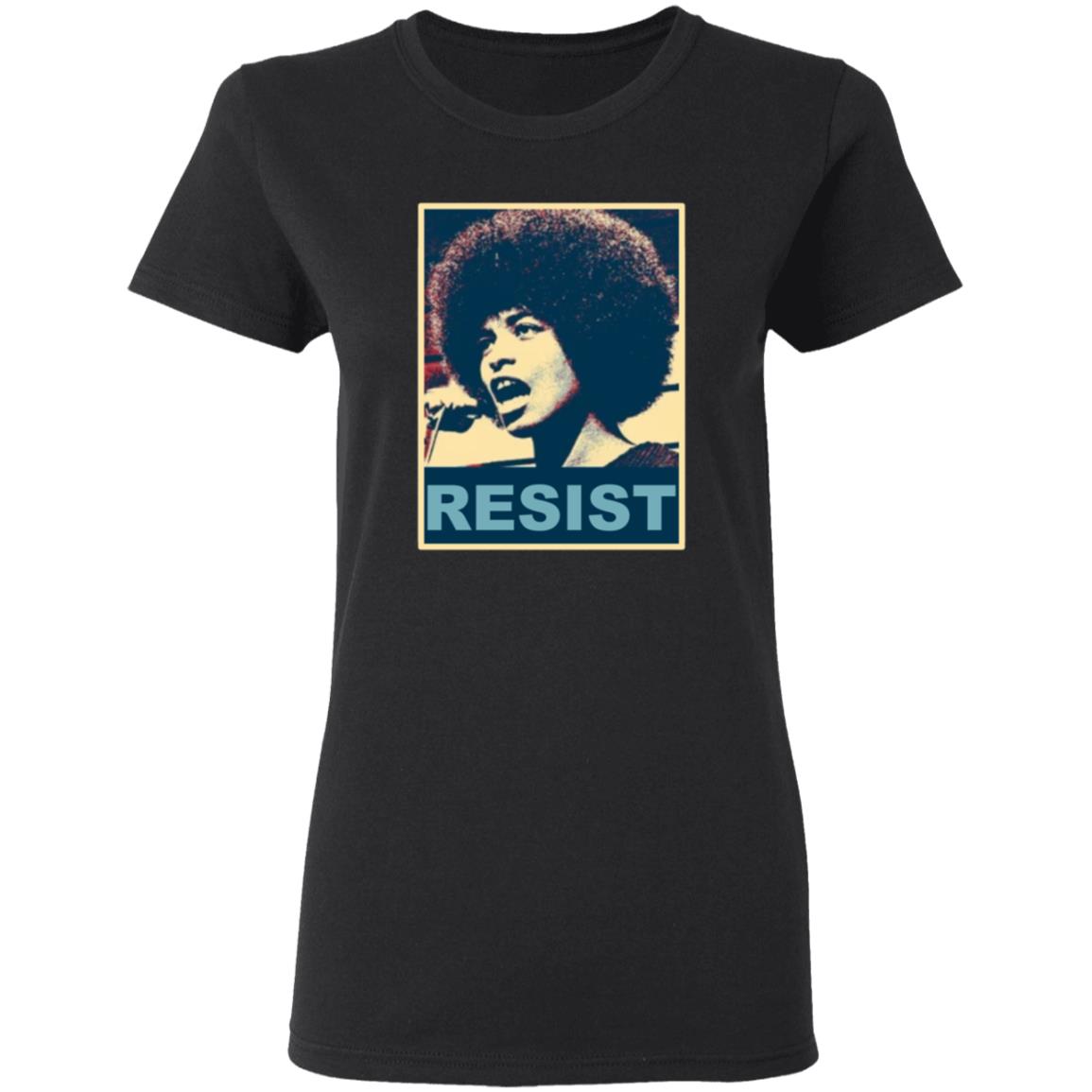 Angela Davis Resist Shirt Maria Taylor Angela Resist T-Shirt Hoodie Sweatshirt - Teechipus