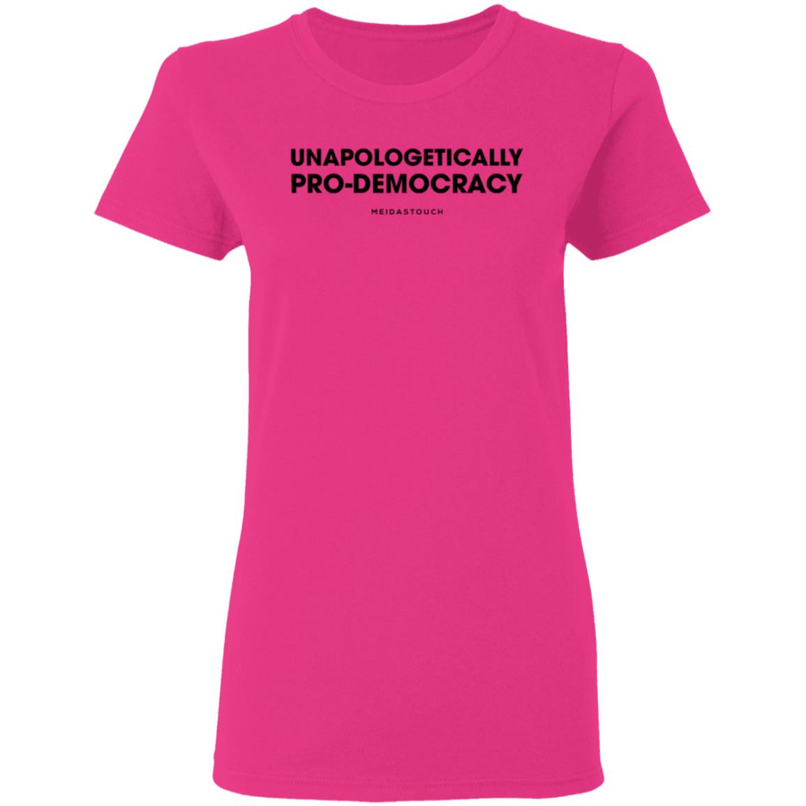Unapologetically Pro-Democracy T Shirt Meidas Merch Unapologetically Pro-Democracy Shirt Hoodie Sweatshirt - Teechipus