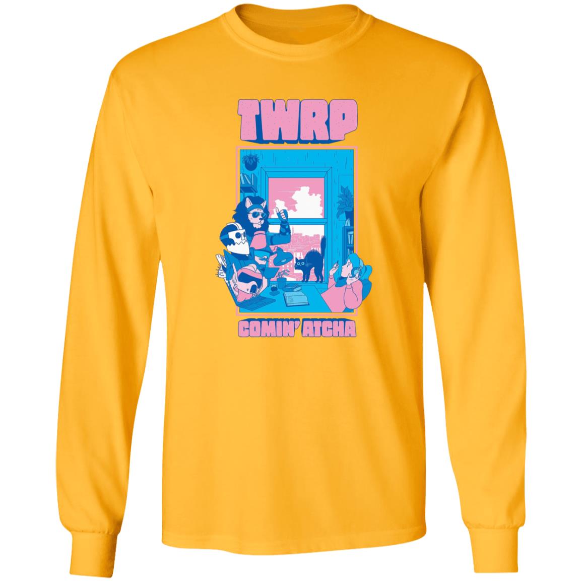 Twrp Comin Atcha Shirt Twrp Merch Comin Atcha Shirt Hoodie Sweatshirt - Teechipus